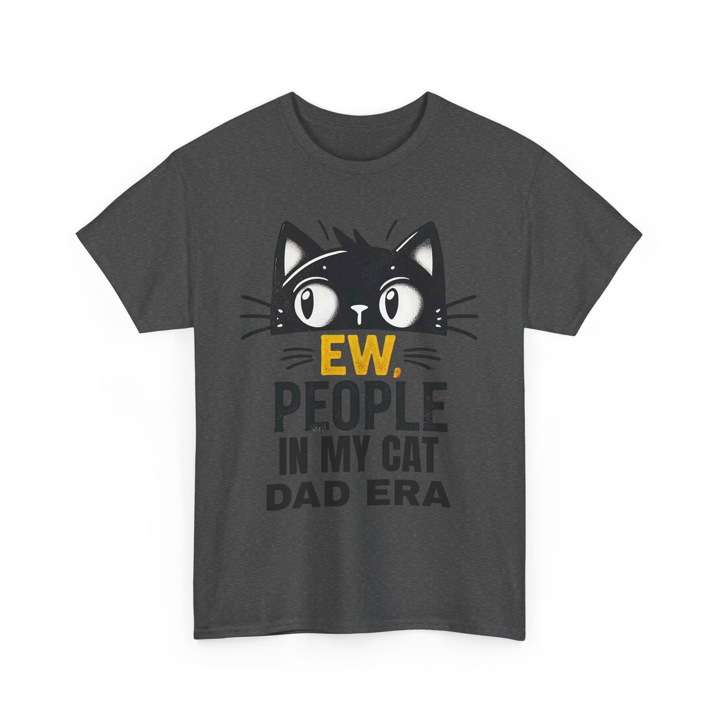 PEOPLE IN MY CAT DAD ERA Unisex Heavy Cotton Tee
