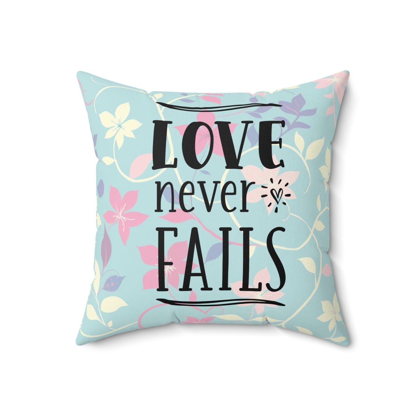 Love Never Fails Floral Square Pillow