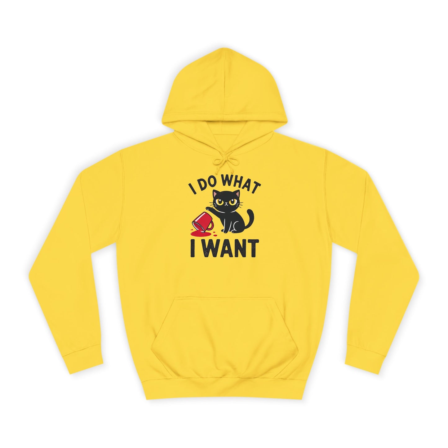 I Do What I Want Unisex College Hoodie