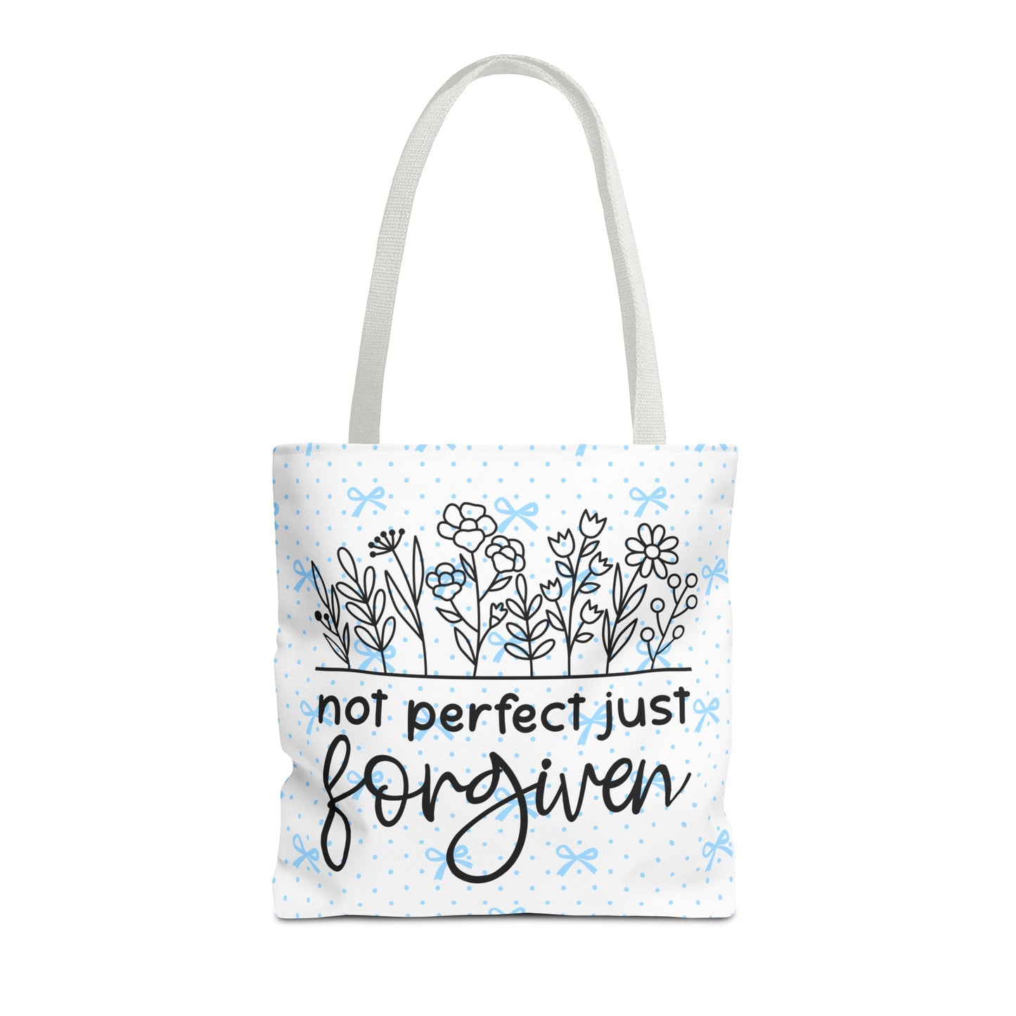 Not Perfect Just Forgiven Floral Tote Bag