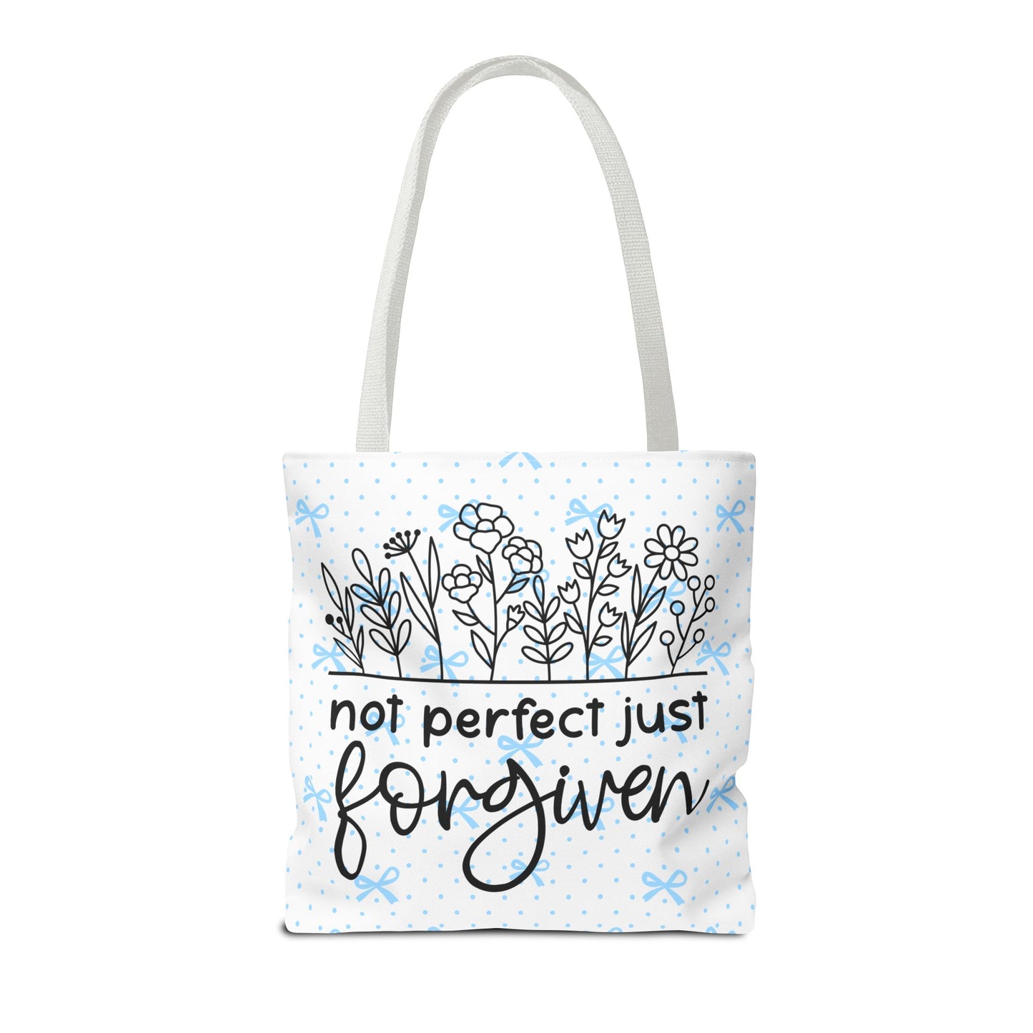 Not Perfect Just Forgiven Floral Tote Bag