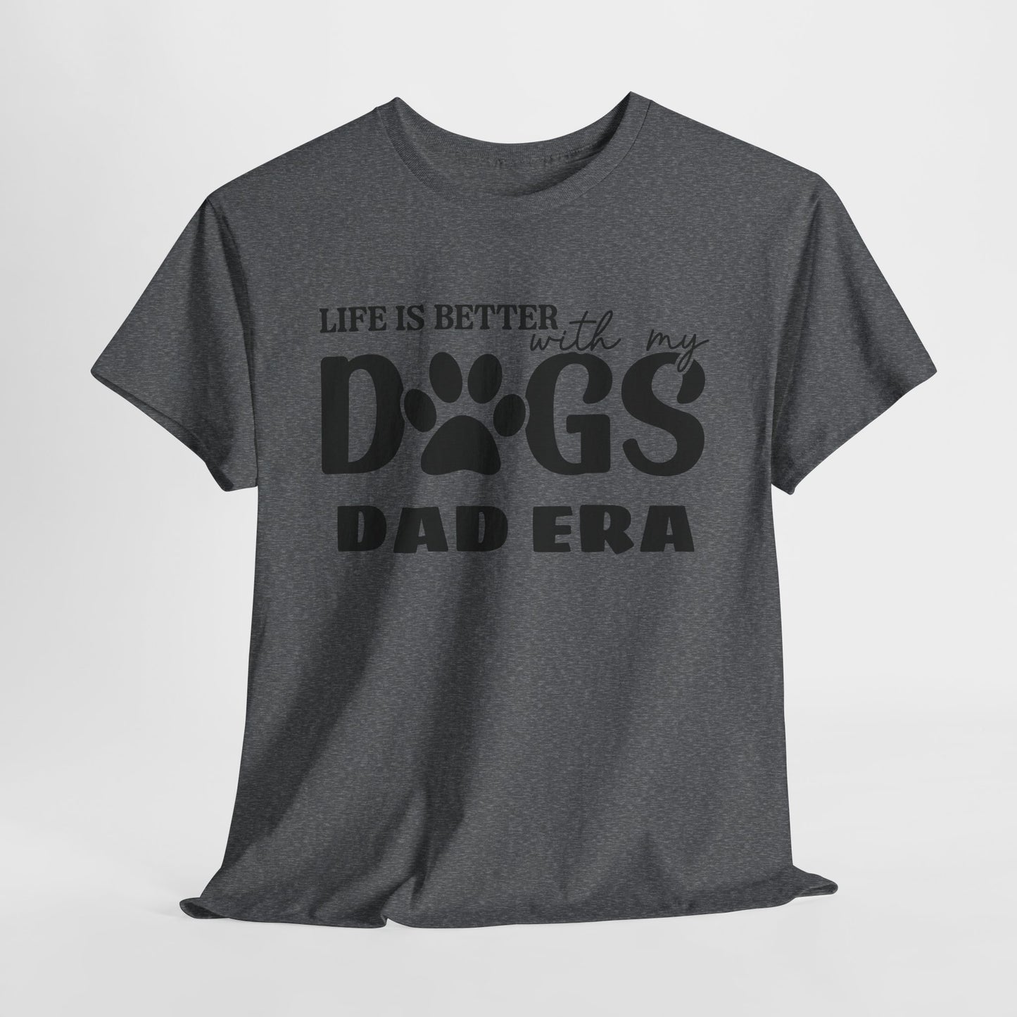 Life is Better with My Dogs Unisex Heavy Cotton Tee