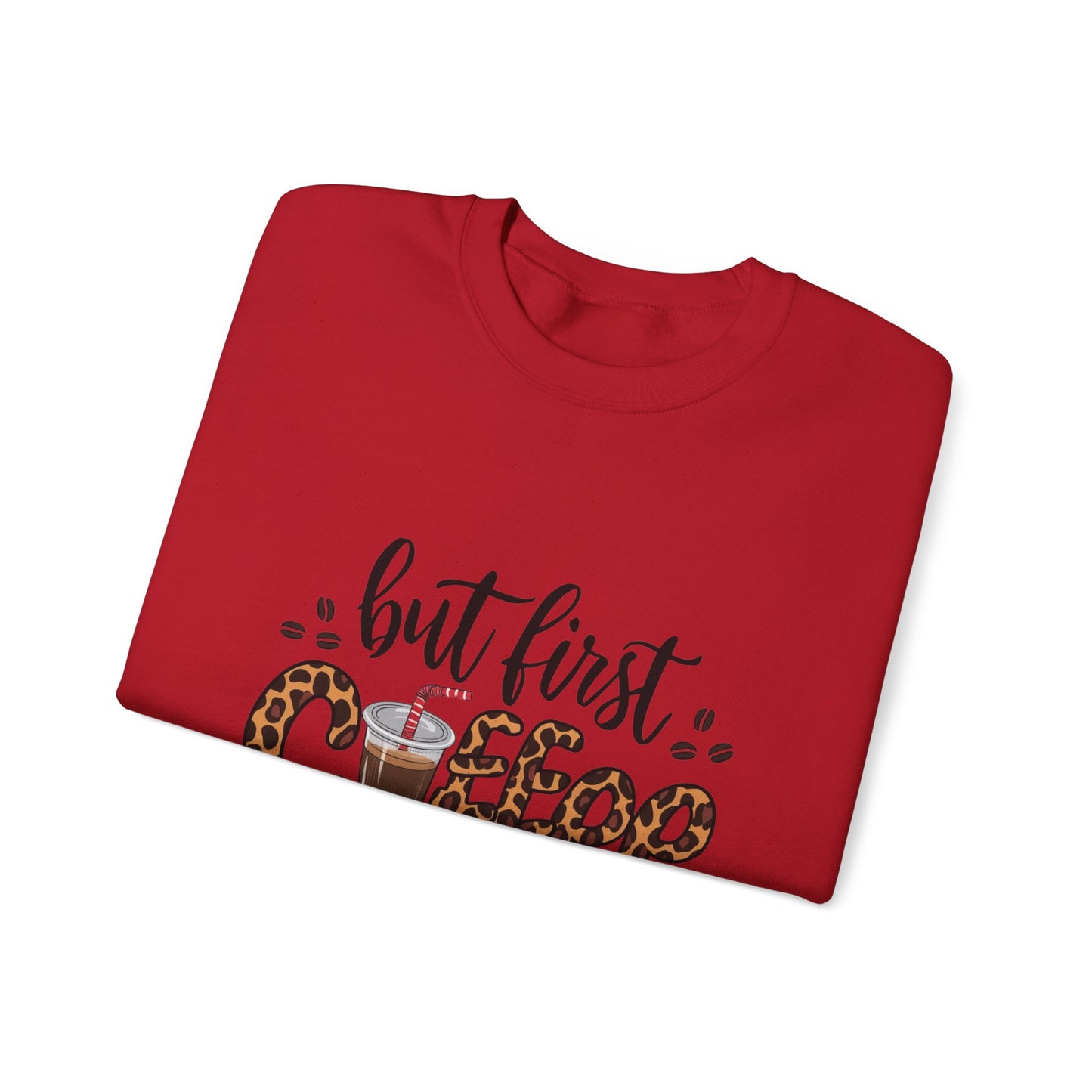 But First Coffee Crewneck Sweatshirt