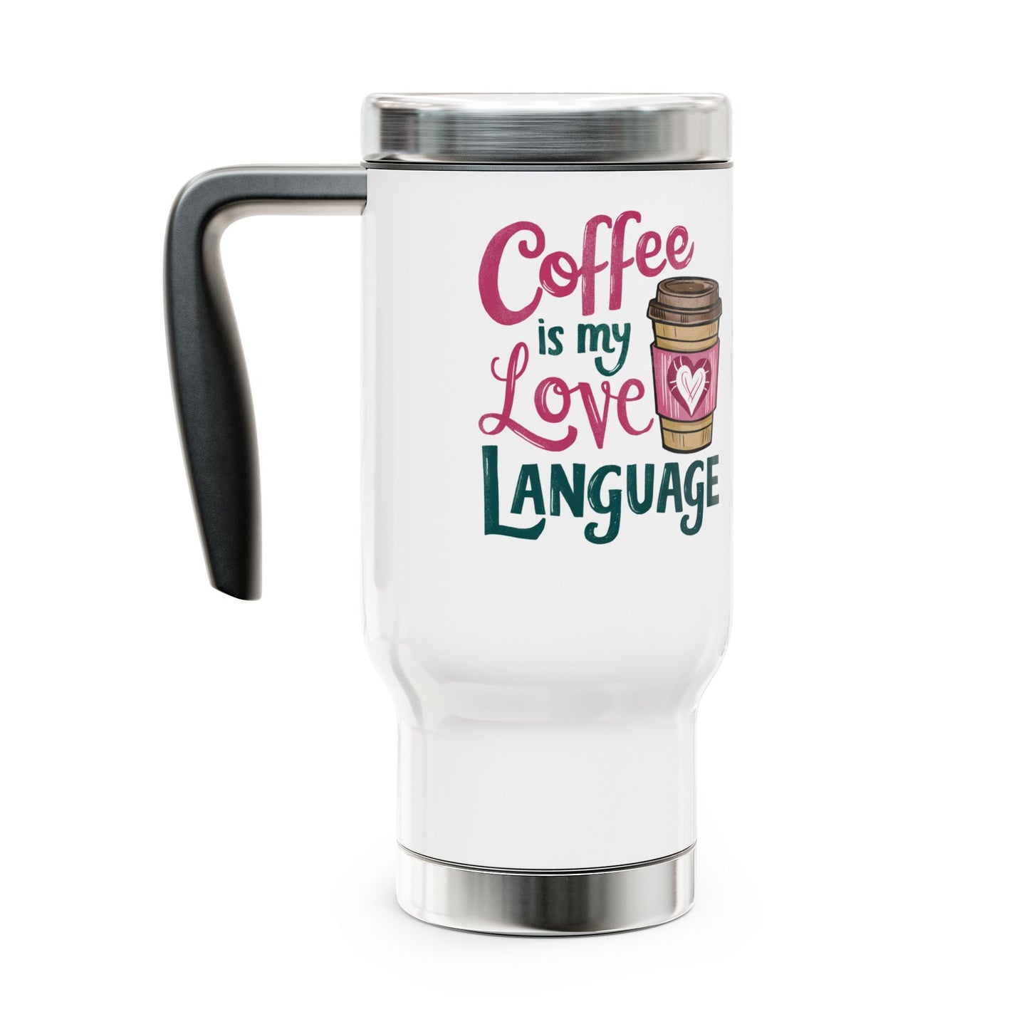 Coffee is My Love Language Travel Mug