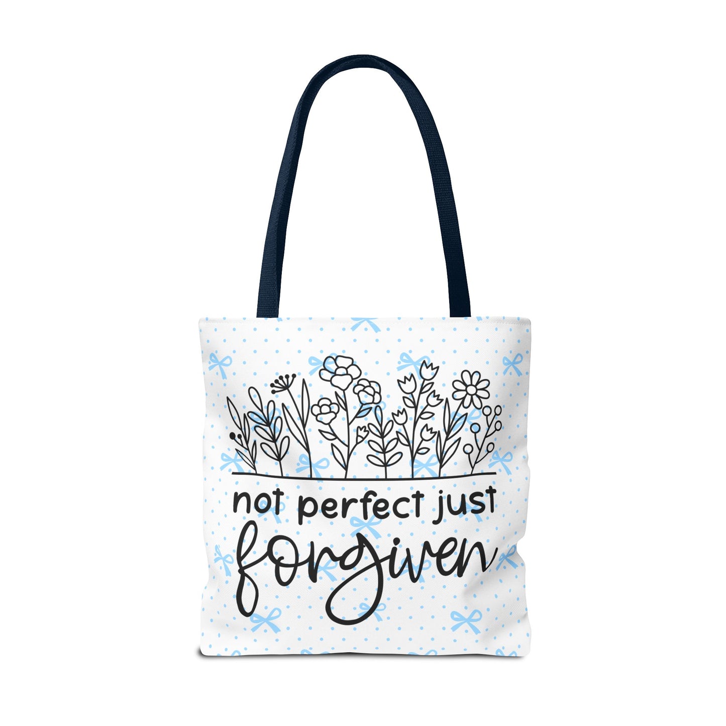 Not Perfect Just Forgiven Floral Tote Bag