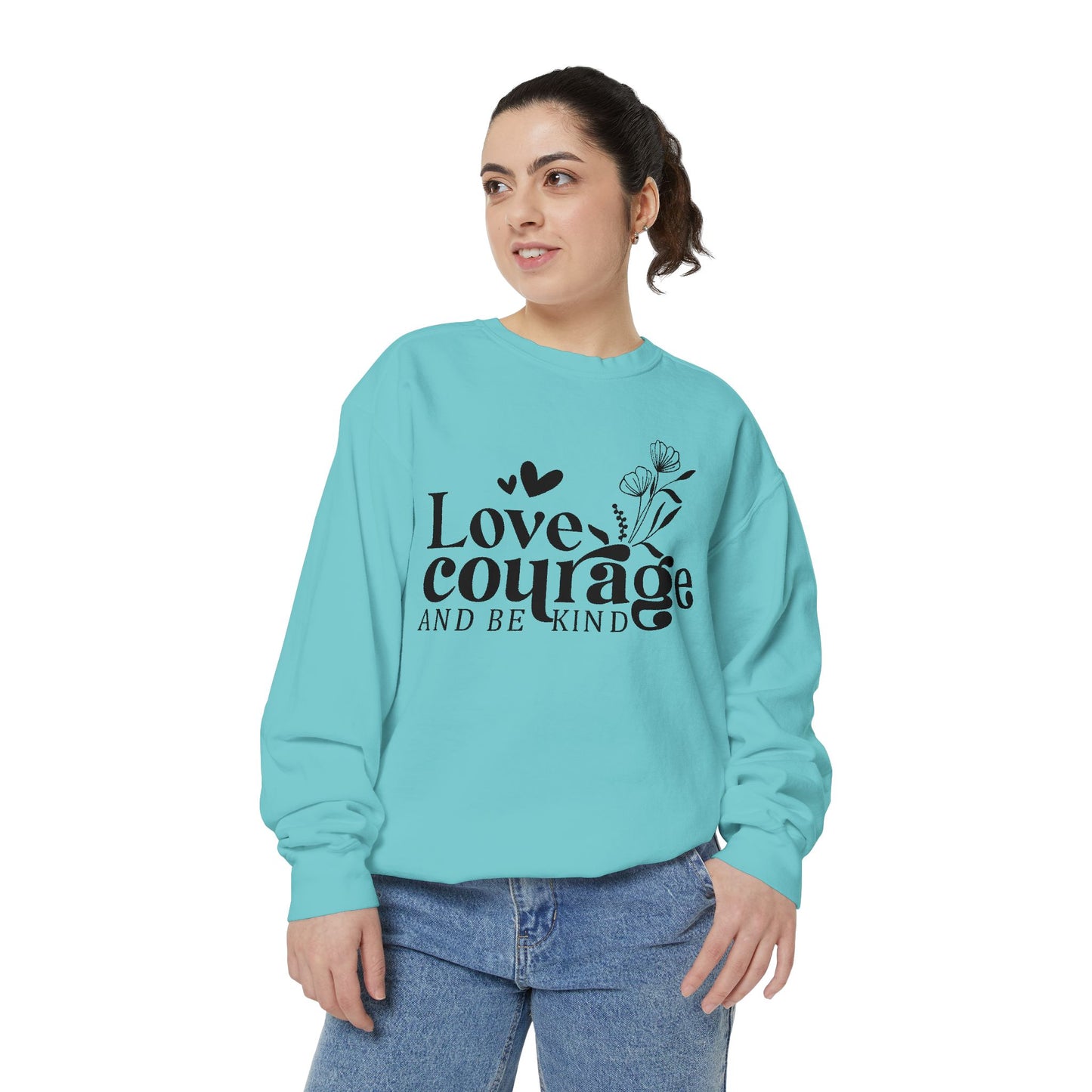 Love, Courage & Kindness Sweatshirt