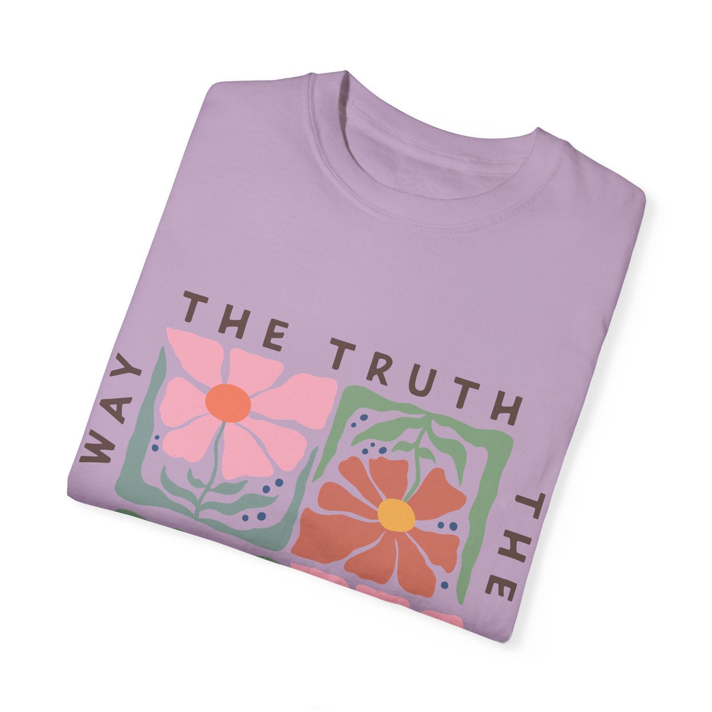 The Way, The Truth, The Life - T-Shirt