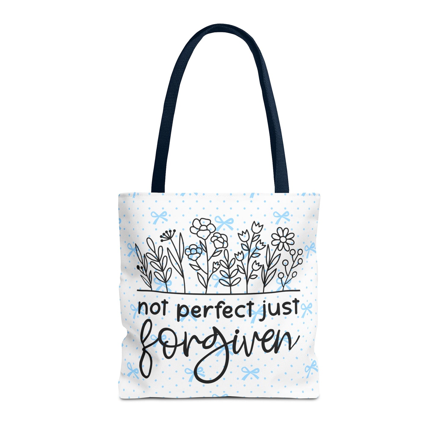 Not Perfect Just Forgiven Floral Tote Bag