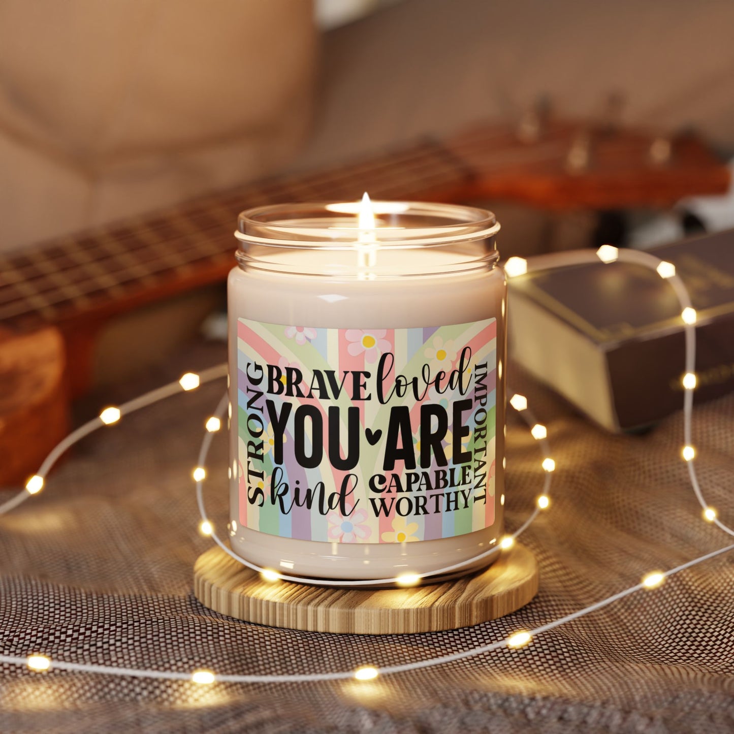 You Are Strong, Brave, Loved - Soy Candle