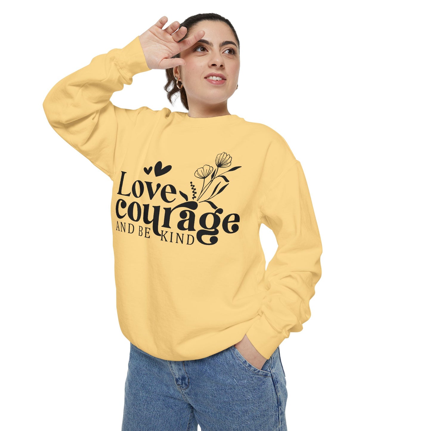 Love, Courage & Kindness Sweatshirt