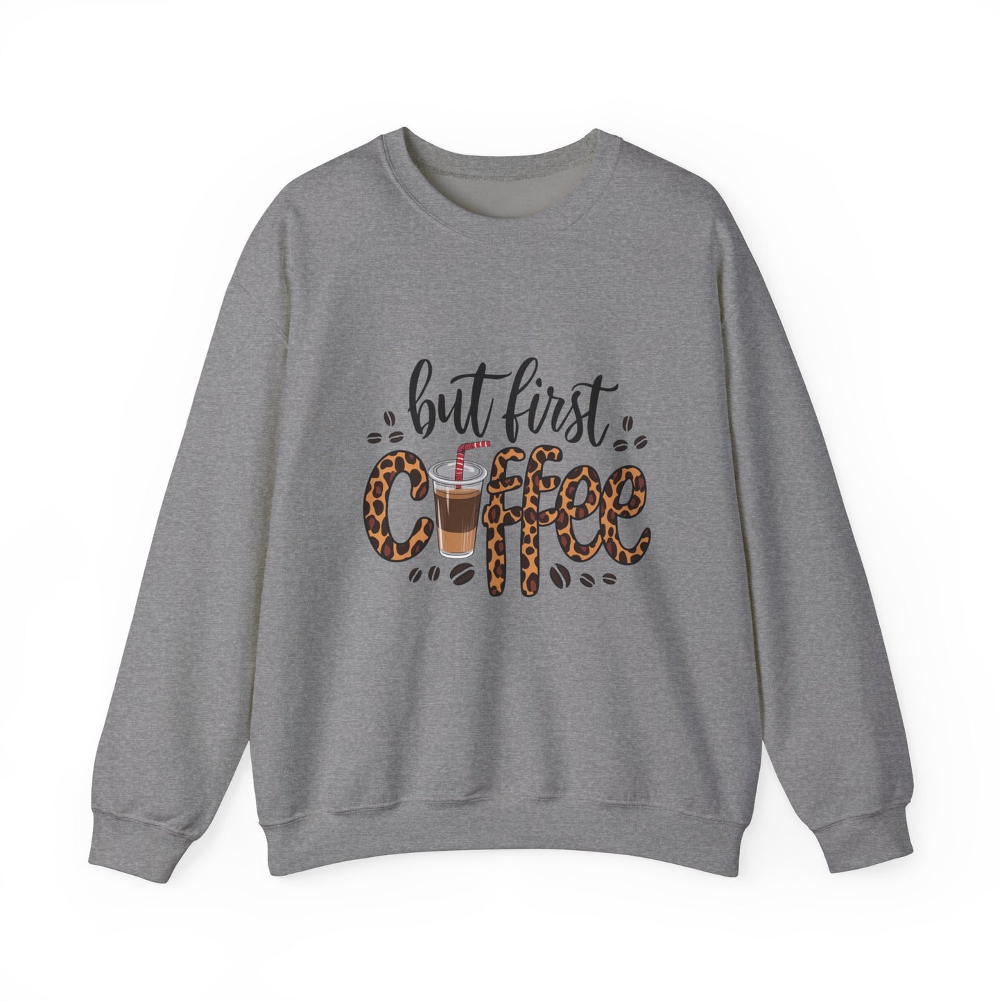 But First Coffee Crewneck Sweatshirt
