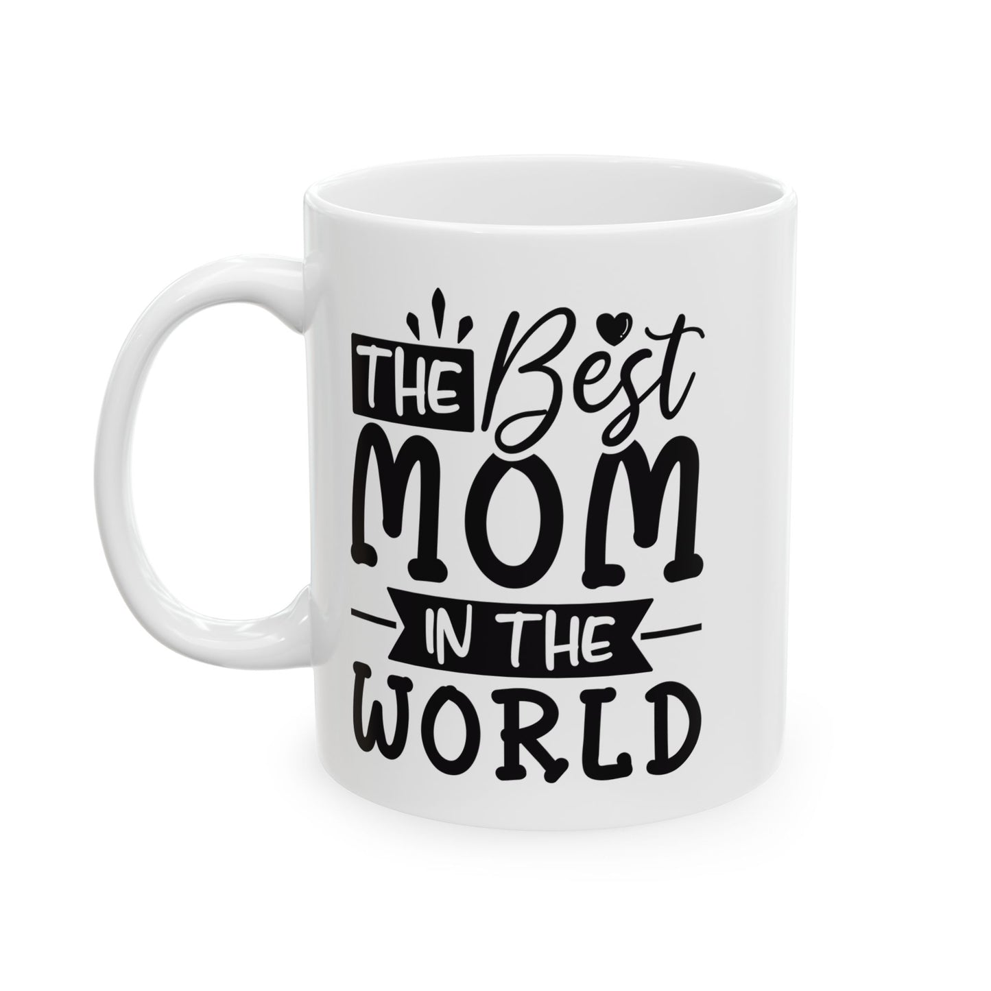 Best Mom in the World Ceramic Mug