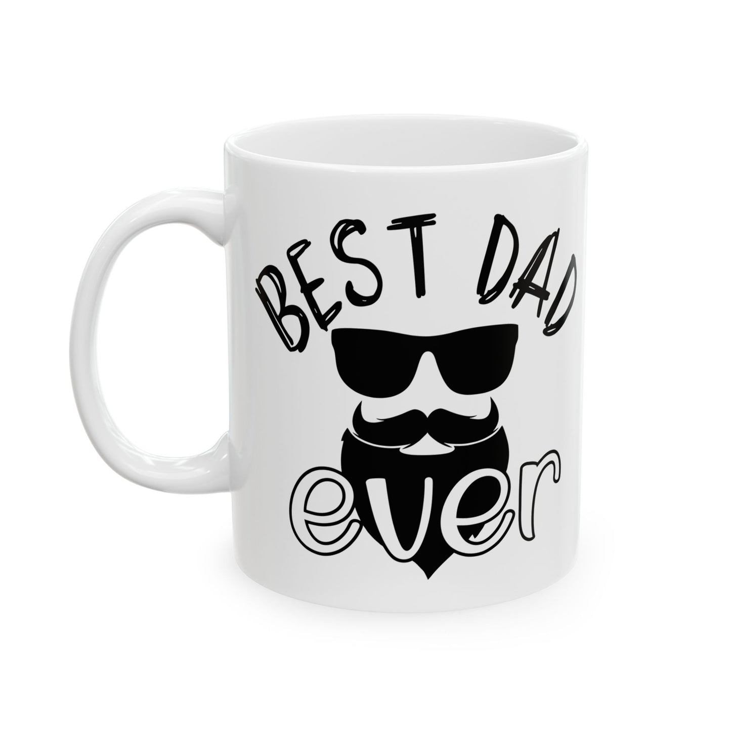 Best Dad Ever Ceramic Mug
