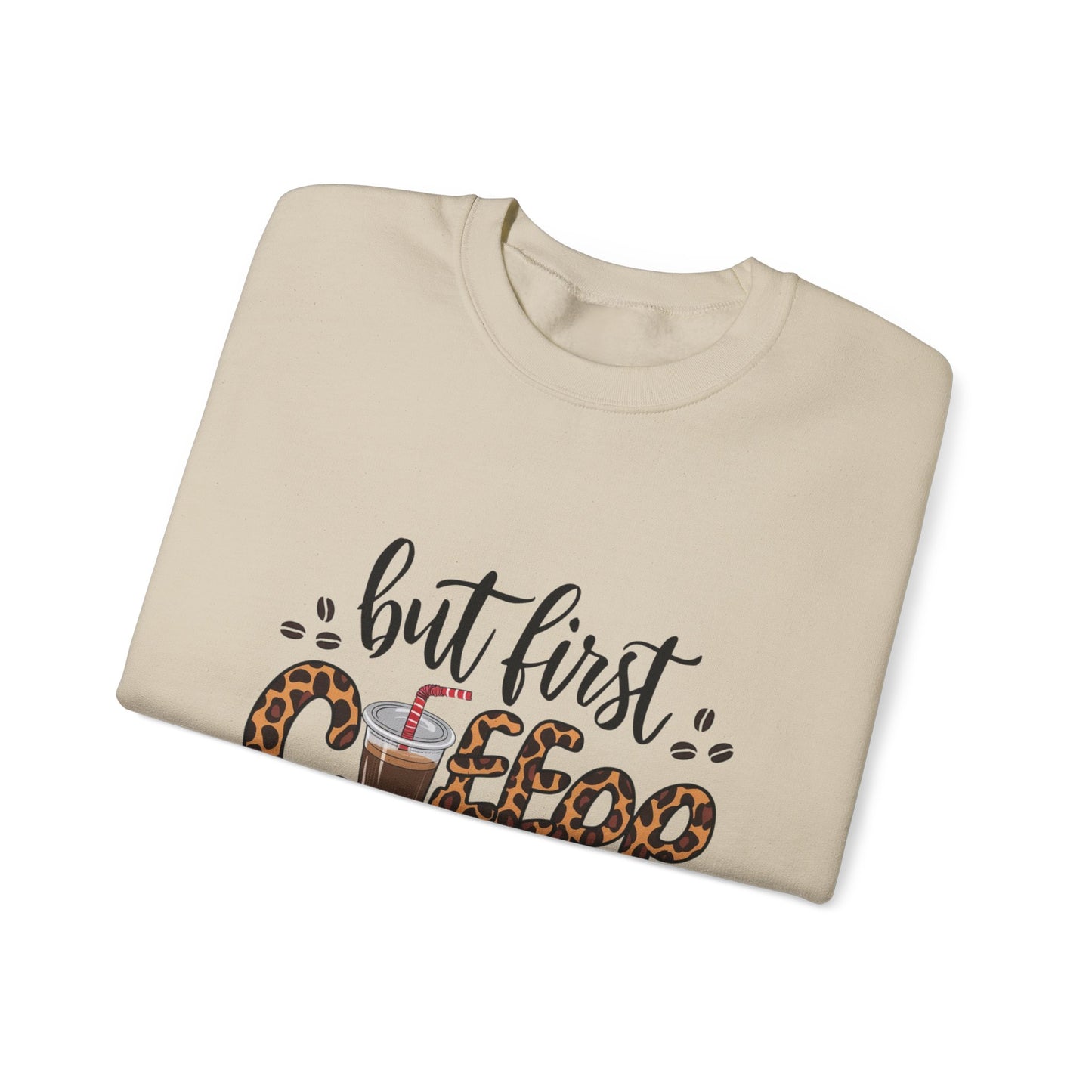 But First Coffee Crewneck Sweatshirt