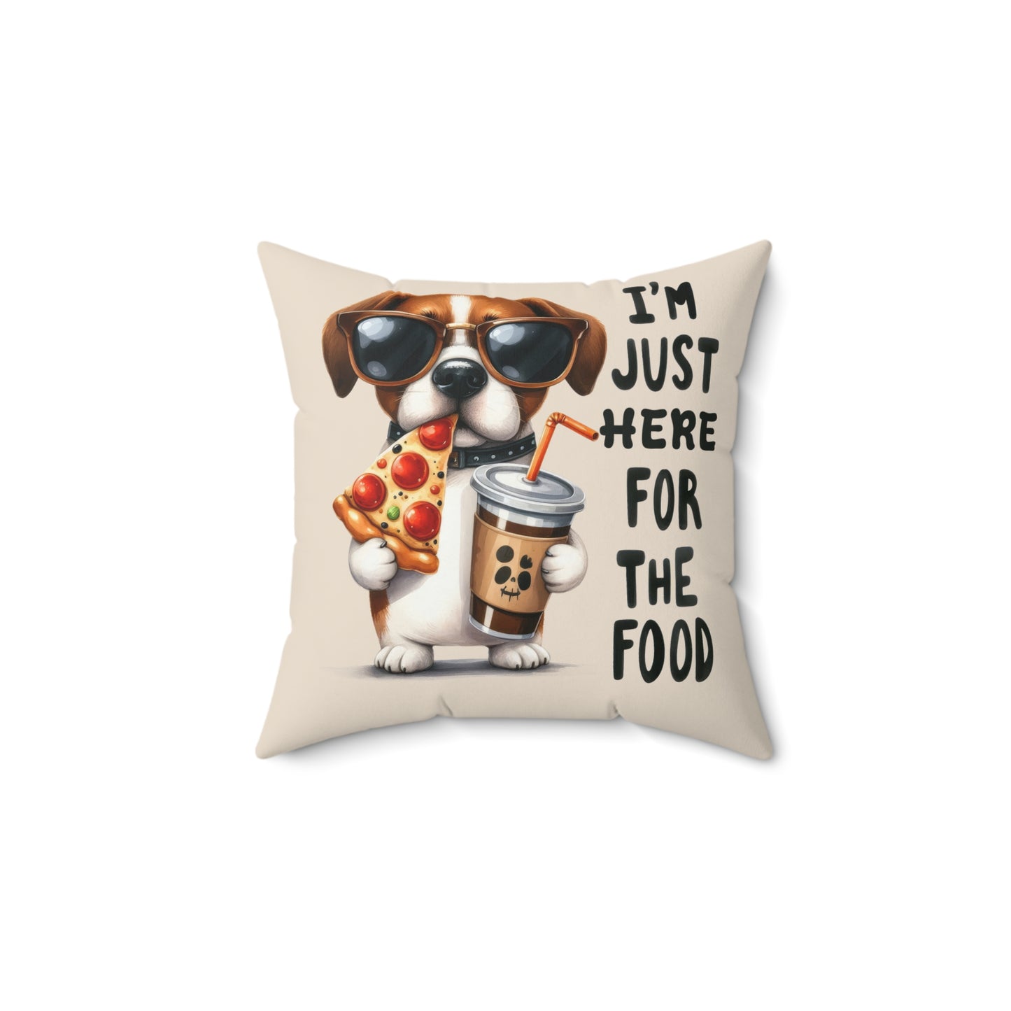 I'm Just Here for the Food Dog Pillow