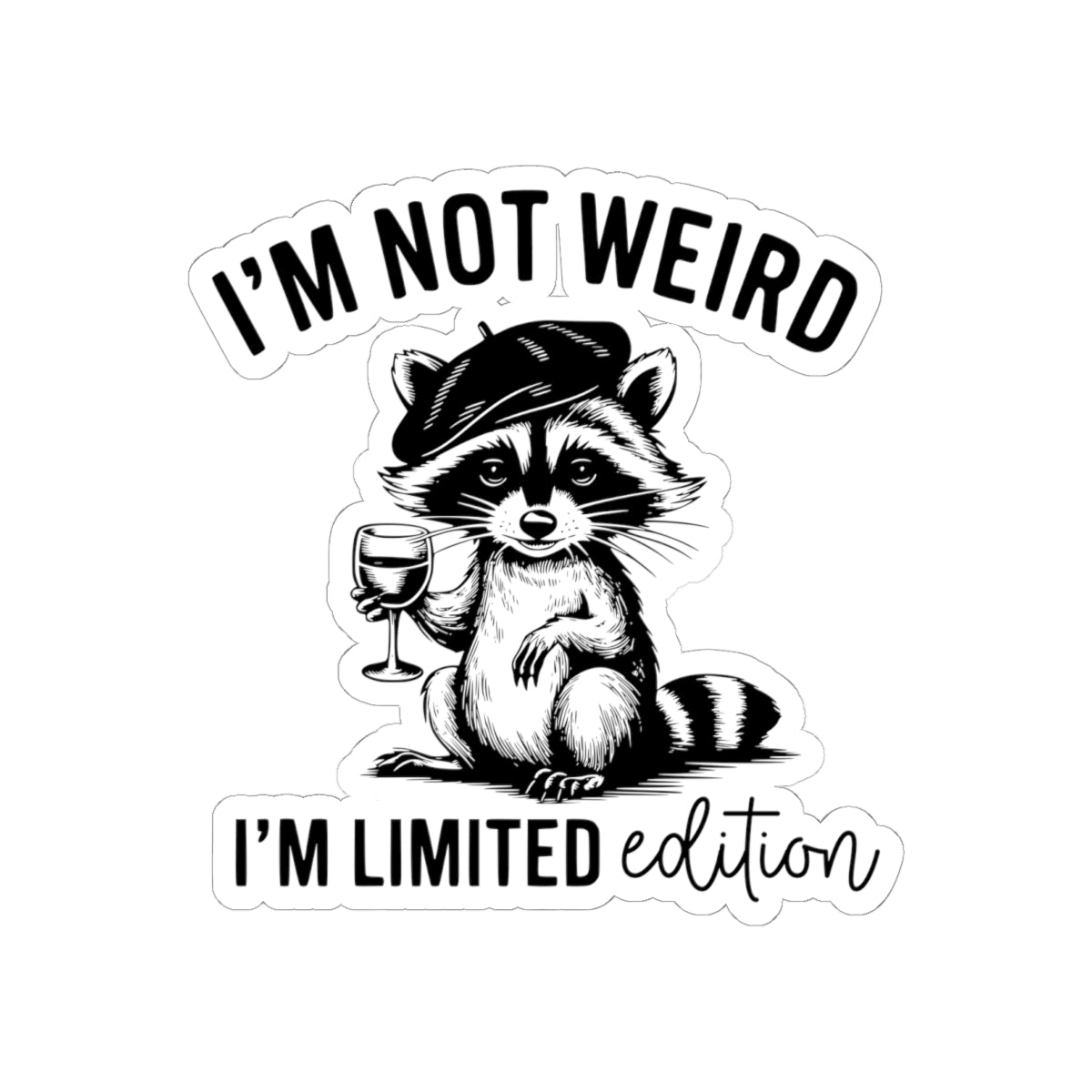 Limited Edition Raccoon Kiss-Cut Stickers - "I'm Not Weird"