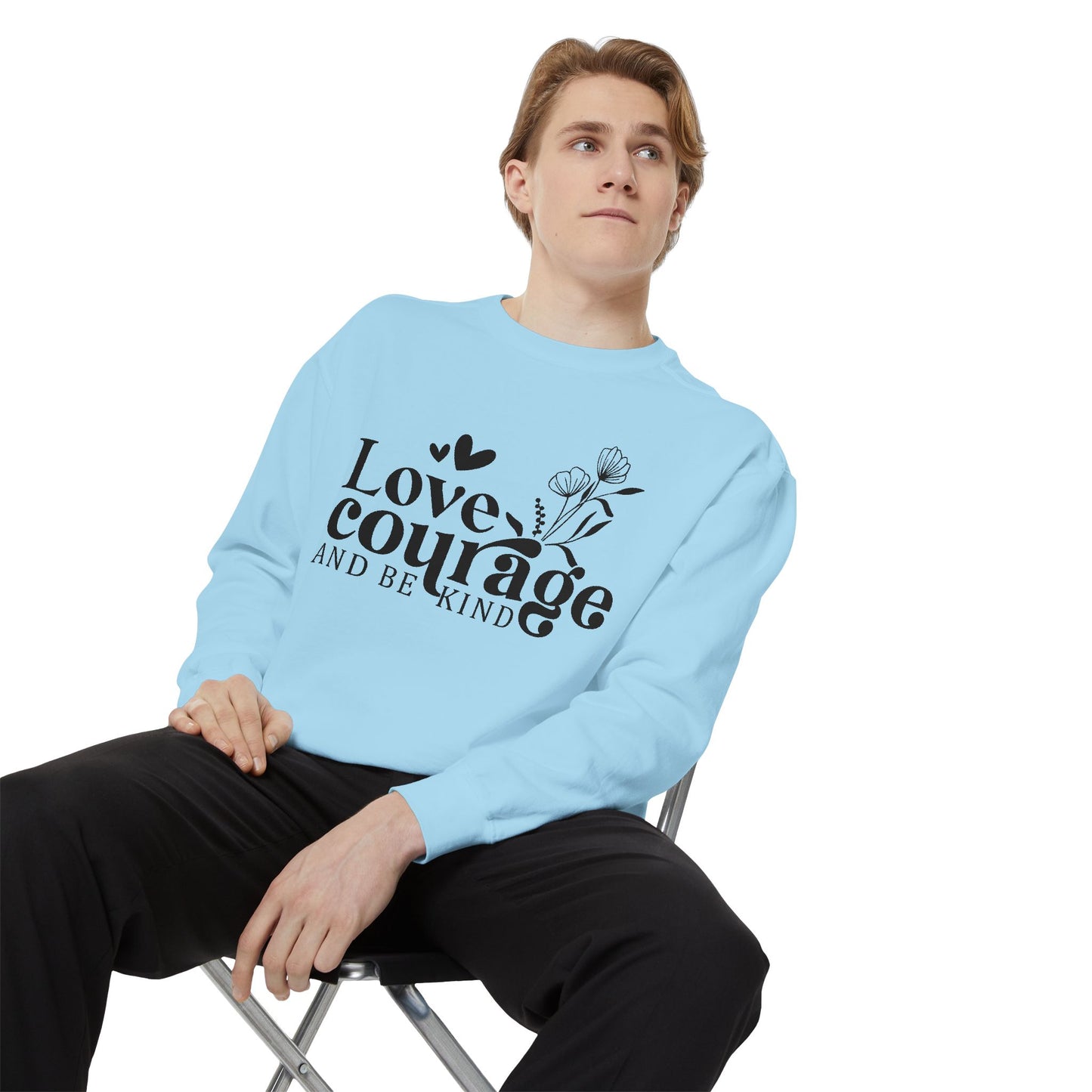 Love, Courage & Kindness Sweatshirt