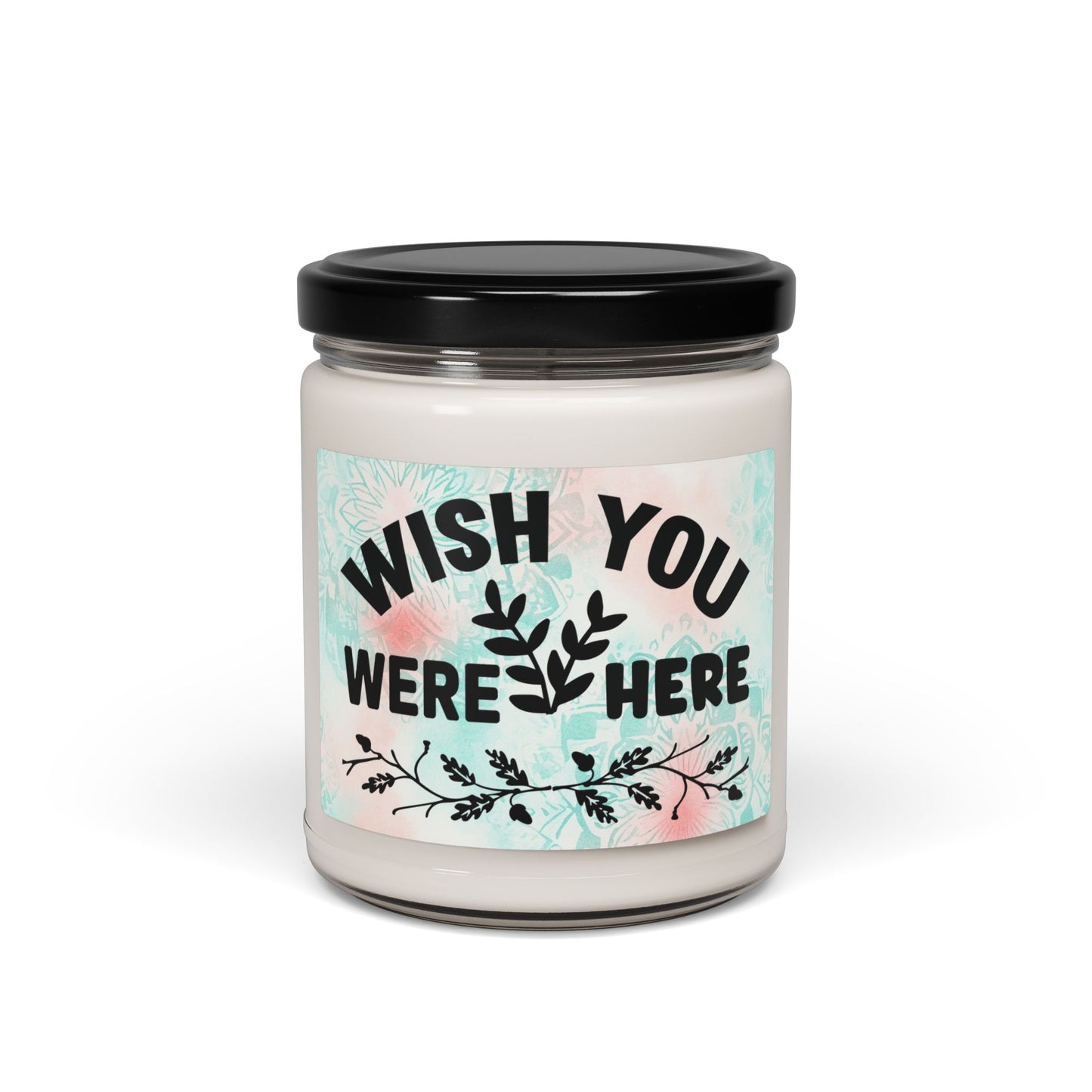 Wish You Were Here Scented Soy Candle