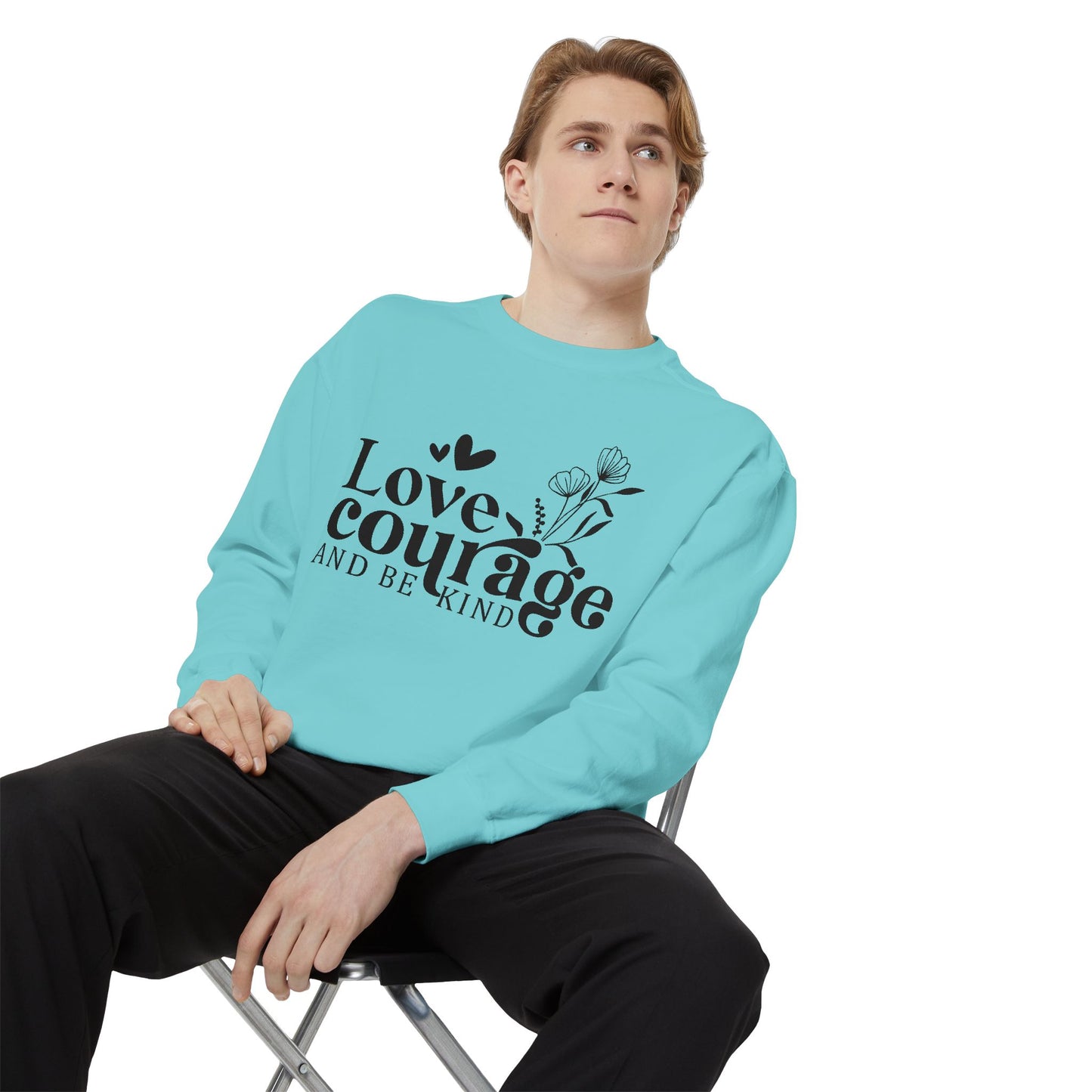 Love, Courage & Kindness Sweatshirt