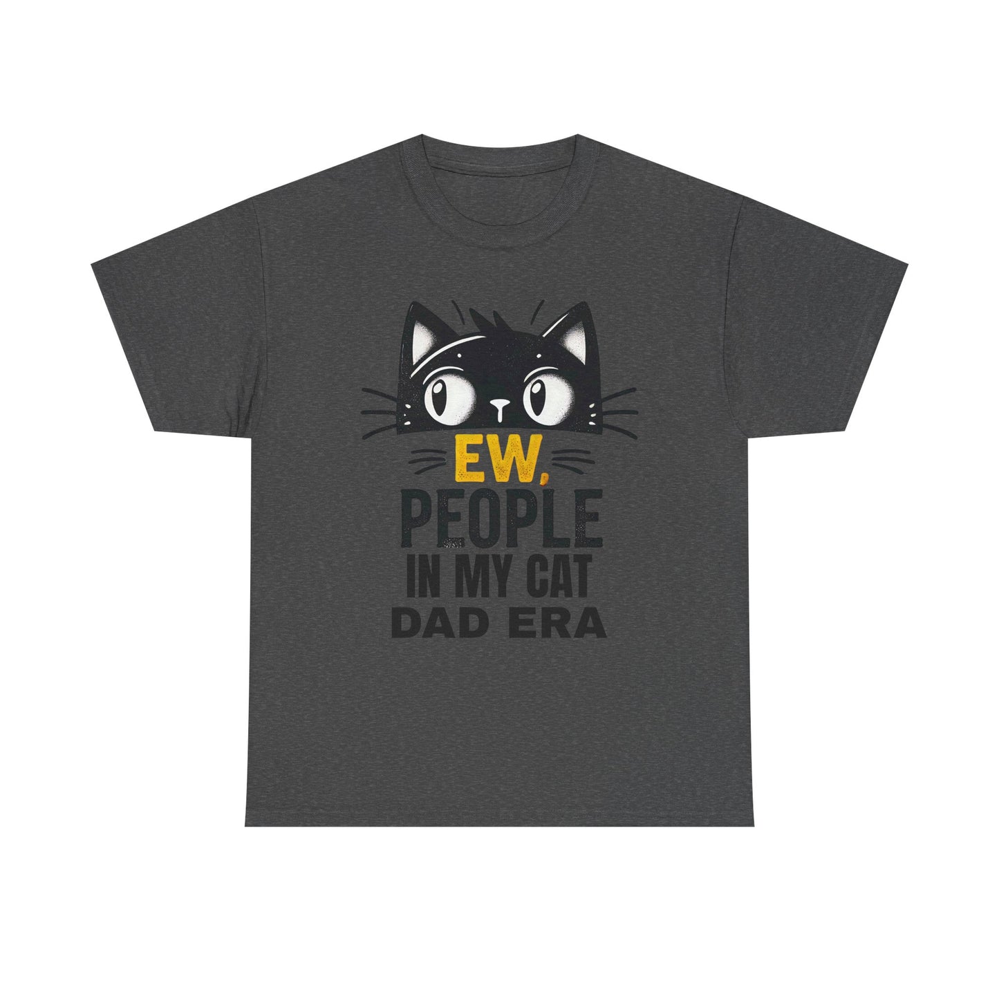 PEOPLE IN MY CAT DAD ERA Unisex Heavy Cotton Tee