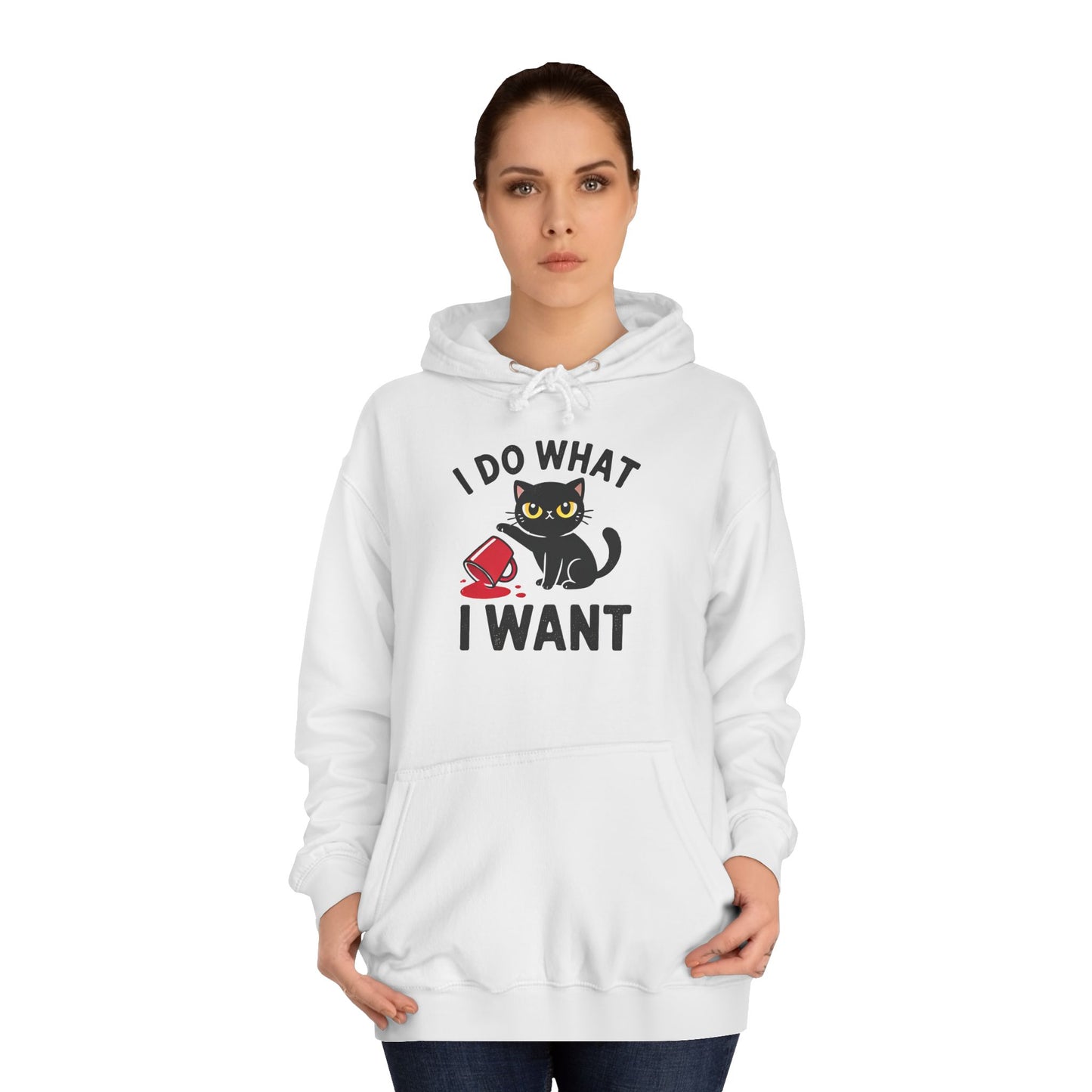 I Do What I Want Unisex College Hoodie
