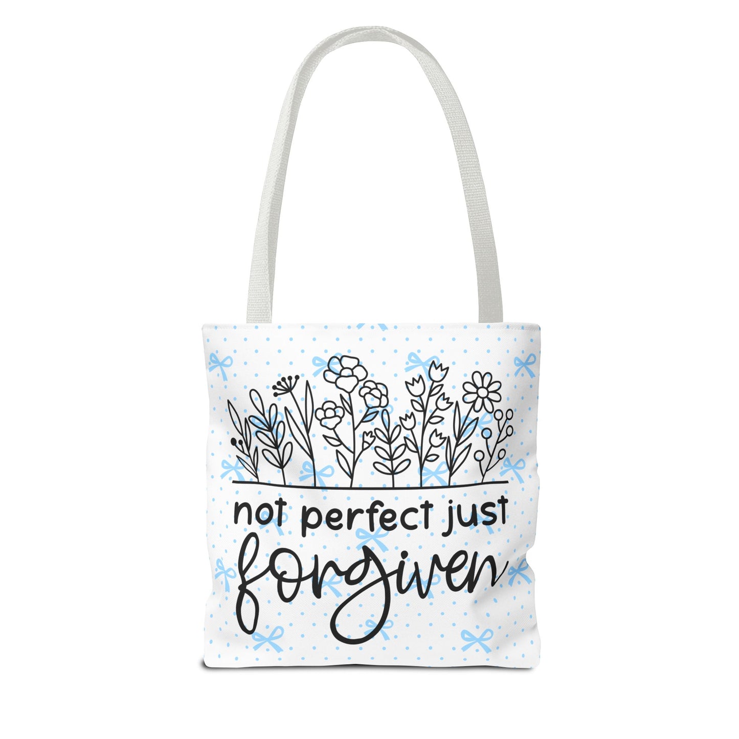 Not Perfect Just Forgiven Floral Tote Bag