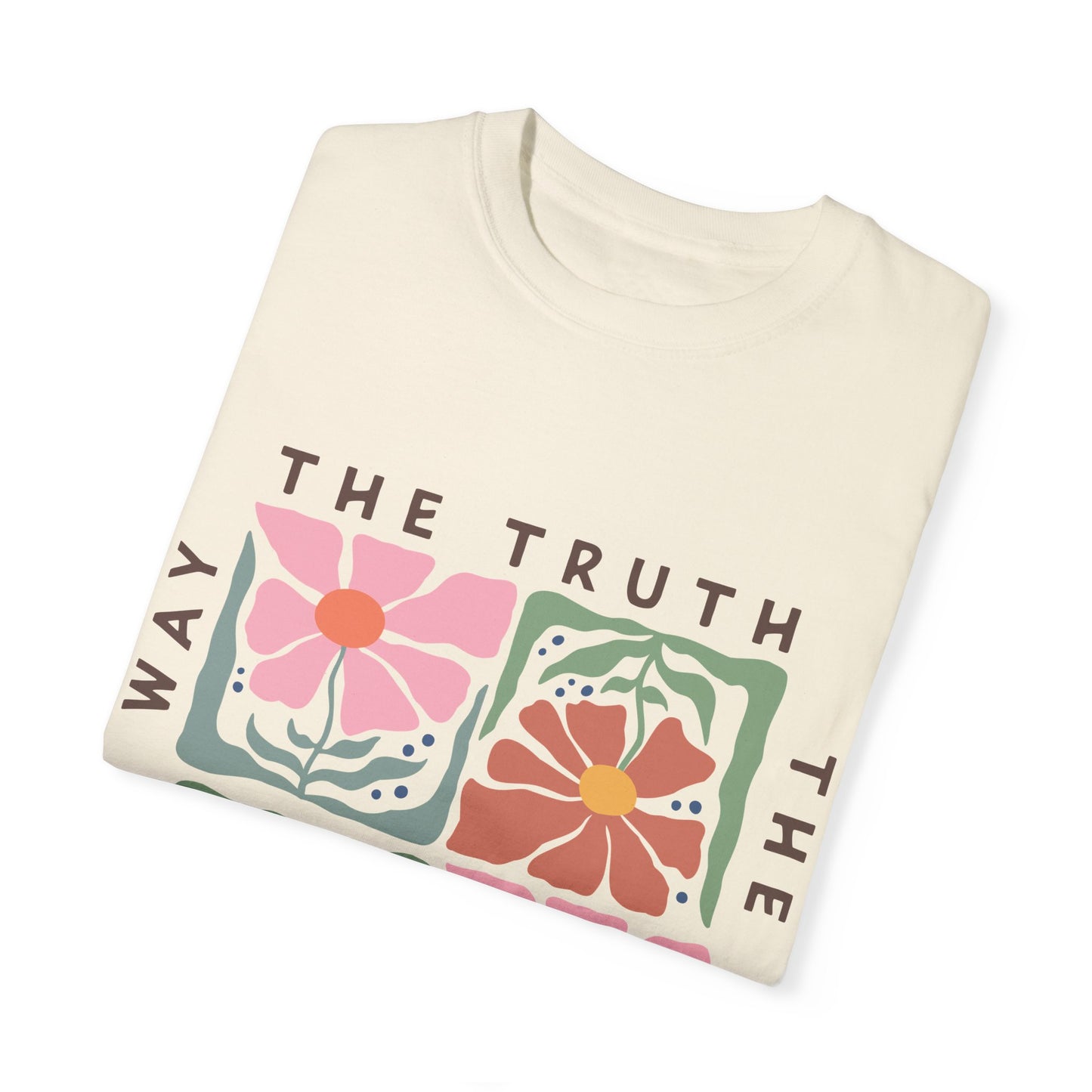 The Way, The Truth, The Life - T-Shirt