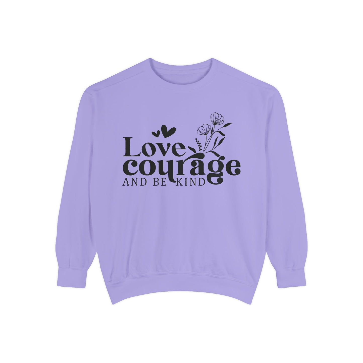 Love, Courage & Kindness Sweatshirt