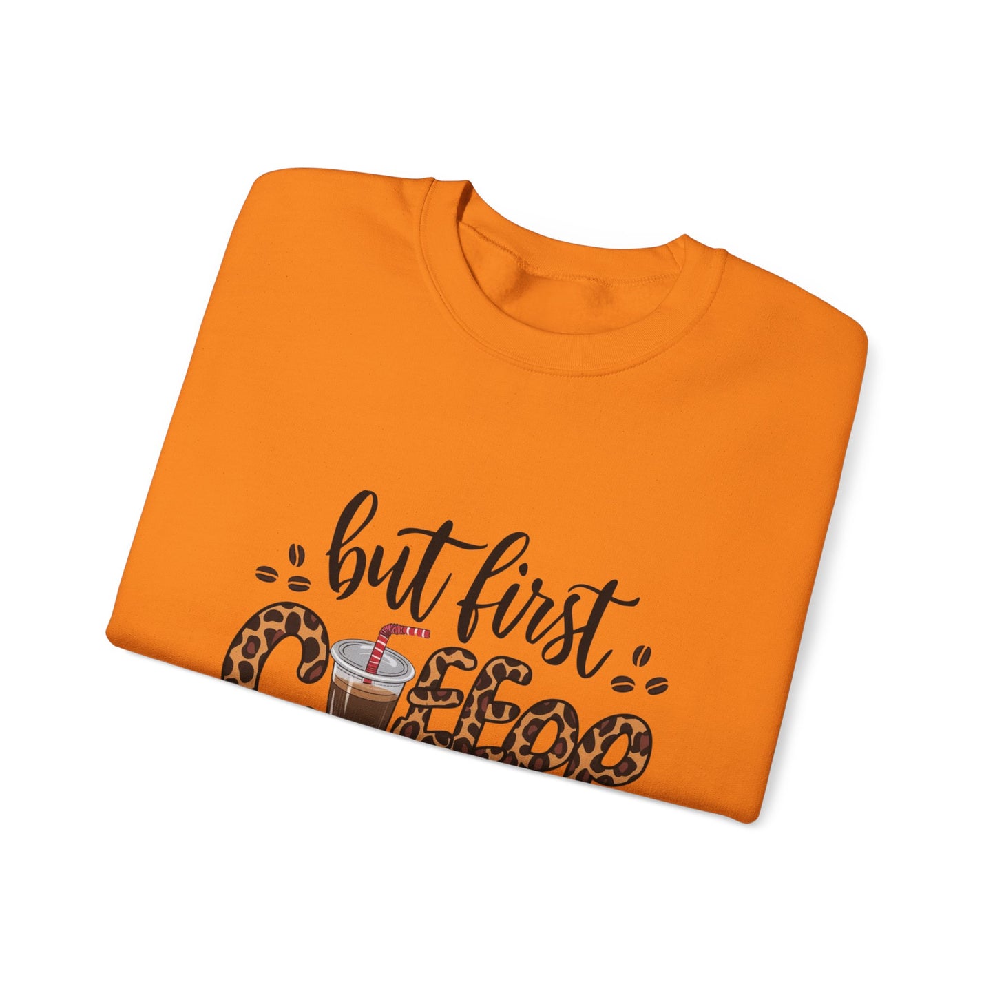 But First Coffee Crewneck Sweatshirt