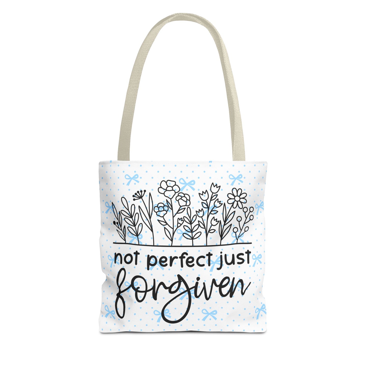 Not Perfect Just Forgiven Floral Tote Bag
