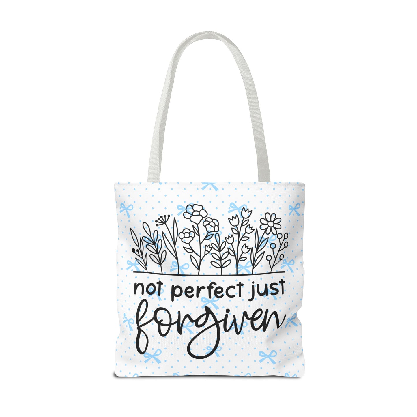 Not Perfect Just Forgiven Floral Tote Bag