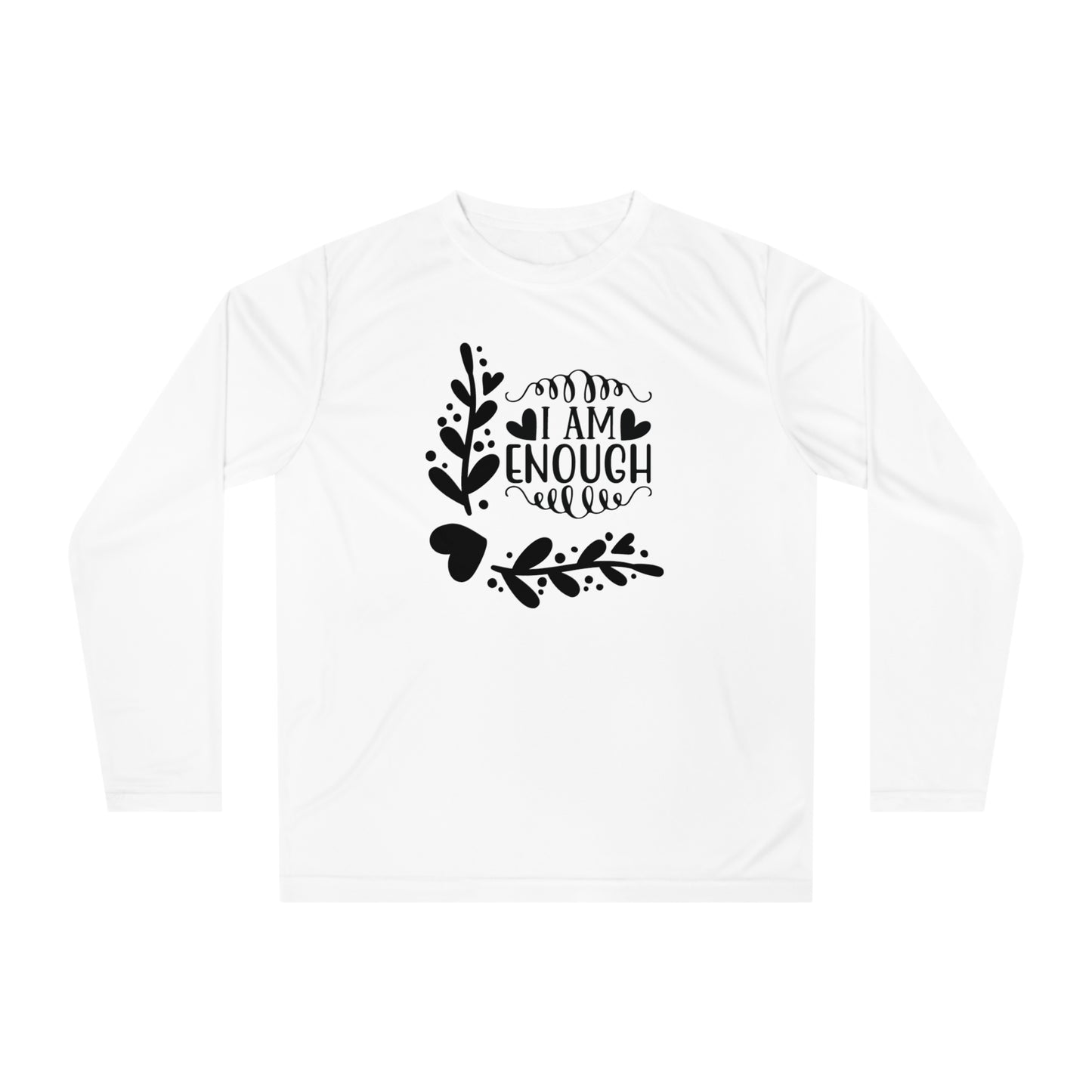 I Am Enough-Unisex Performance Long Sleeve Shirt