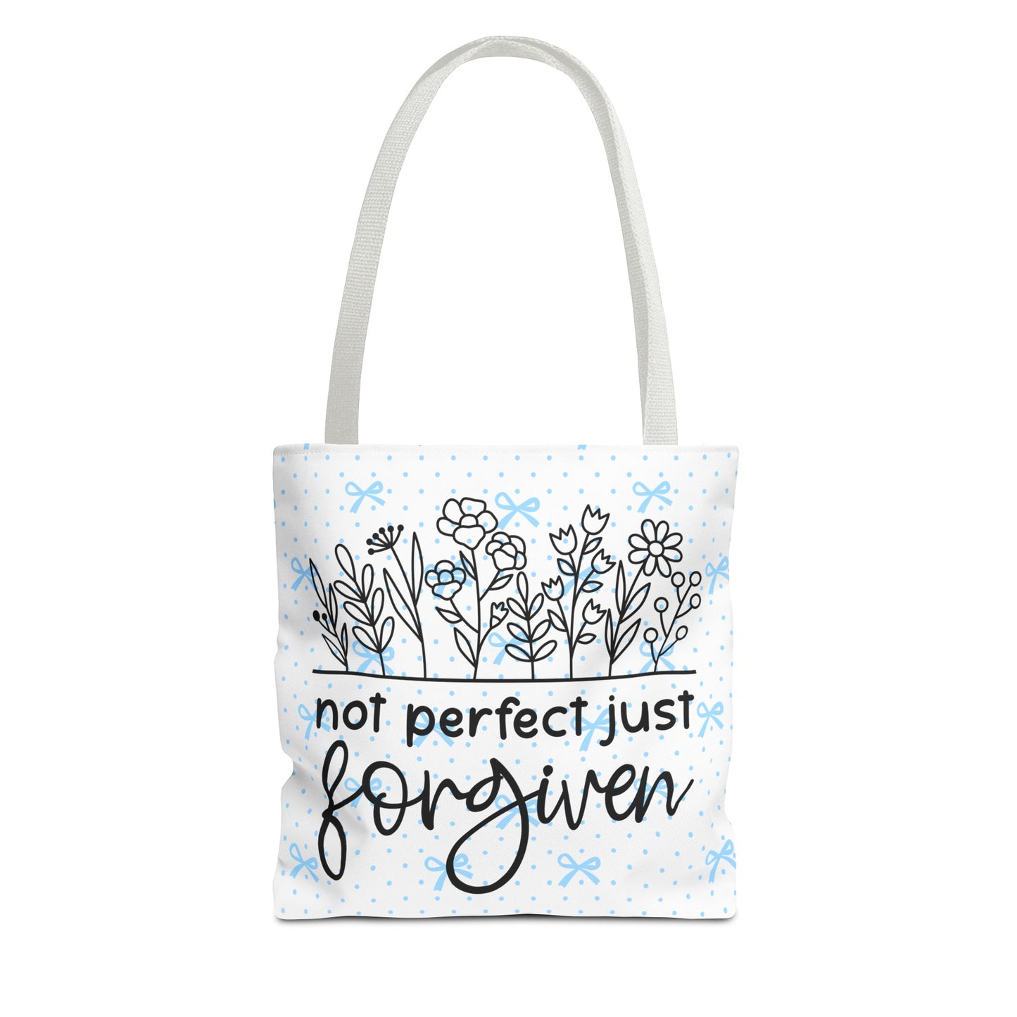 Not Perfect Just Forgiven Floral Tote Bag