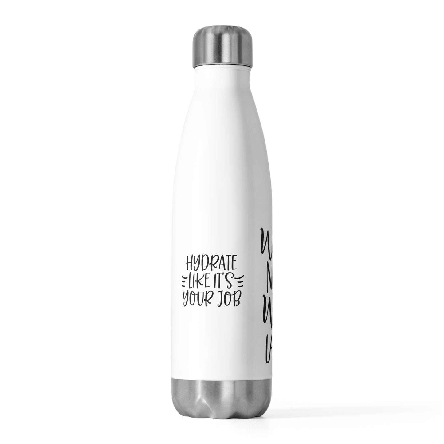 Hydrate Like It's Your Job Water Bottle