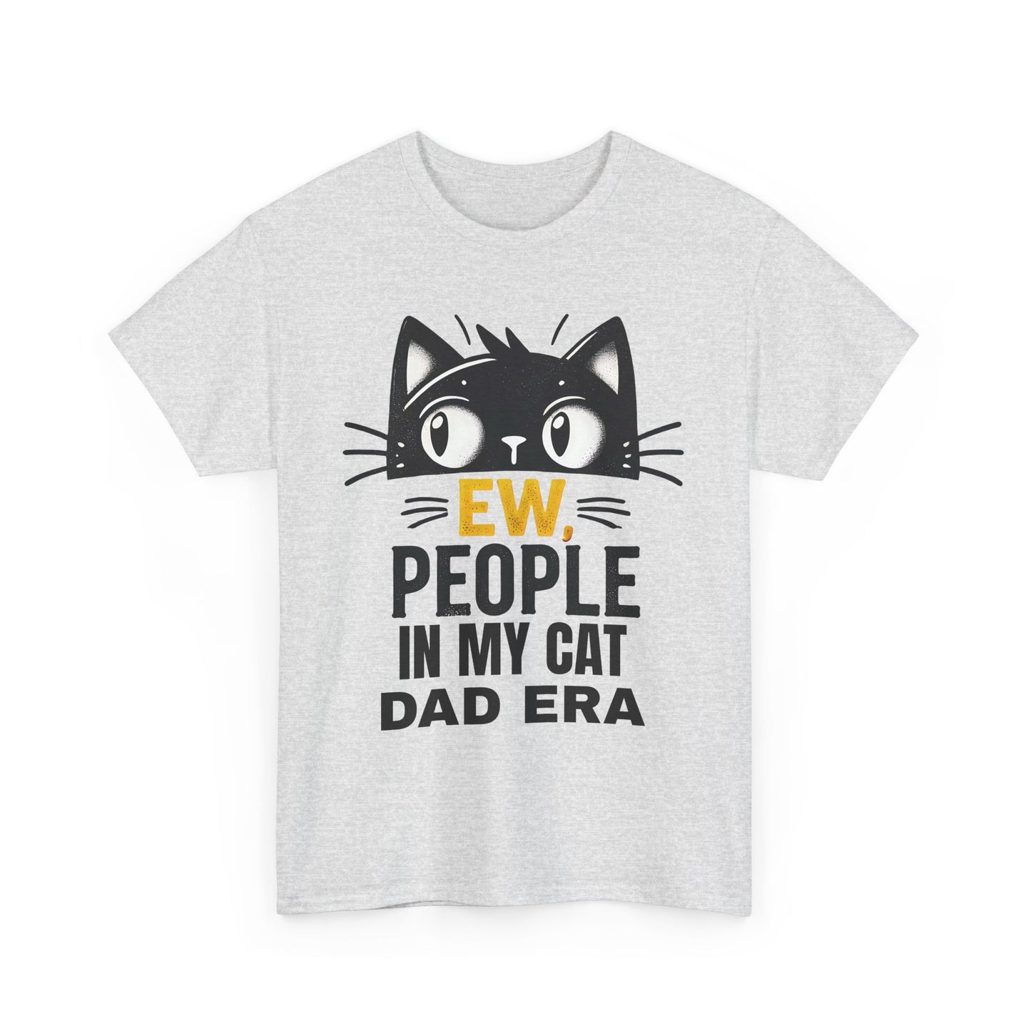 PEOPLE IN MY CAT DAD ERA Unisex Heavy Cotton Tee
