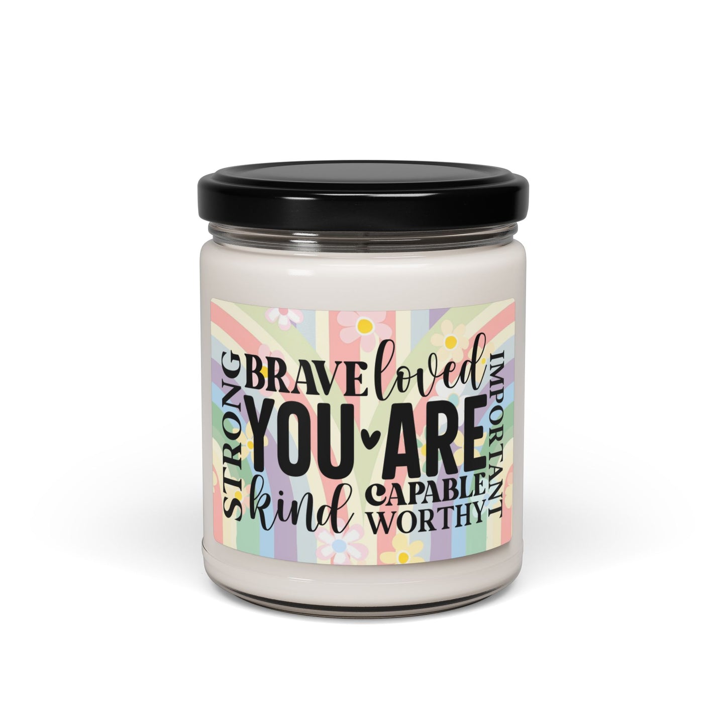 You Are Strong, Brave, Loved - Soy Candle