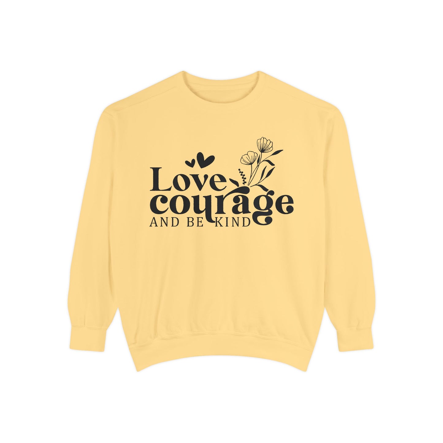 Love, Courage & Kindness Sweatshirt