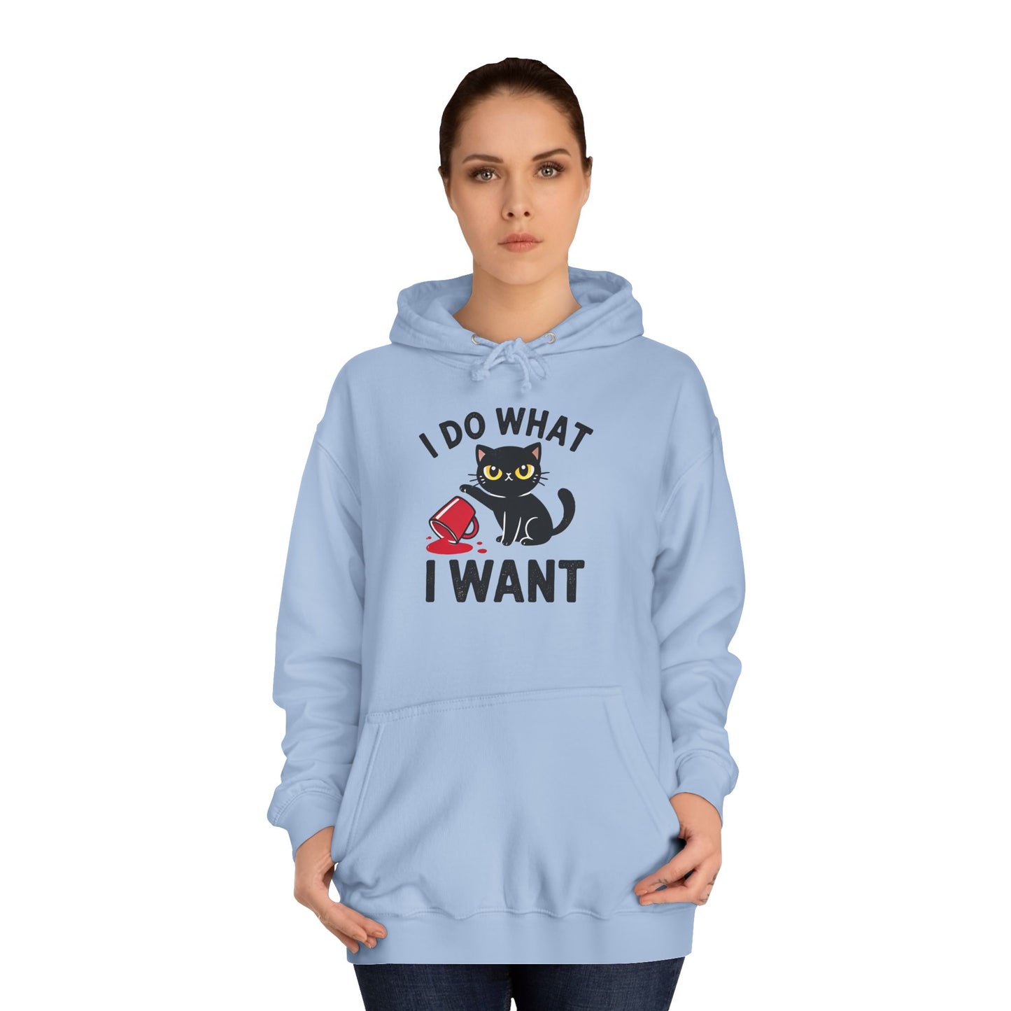 I Do What I Want Unisex College Hoodie