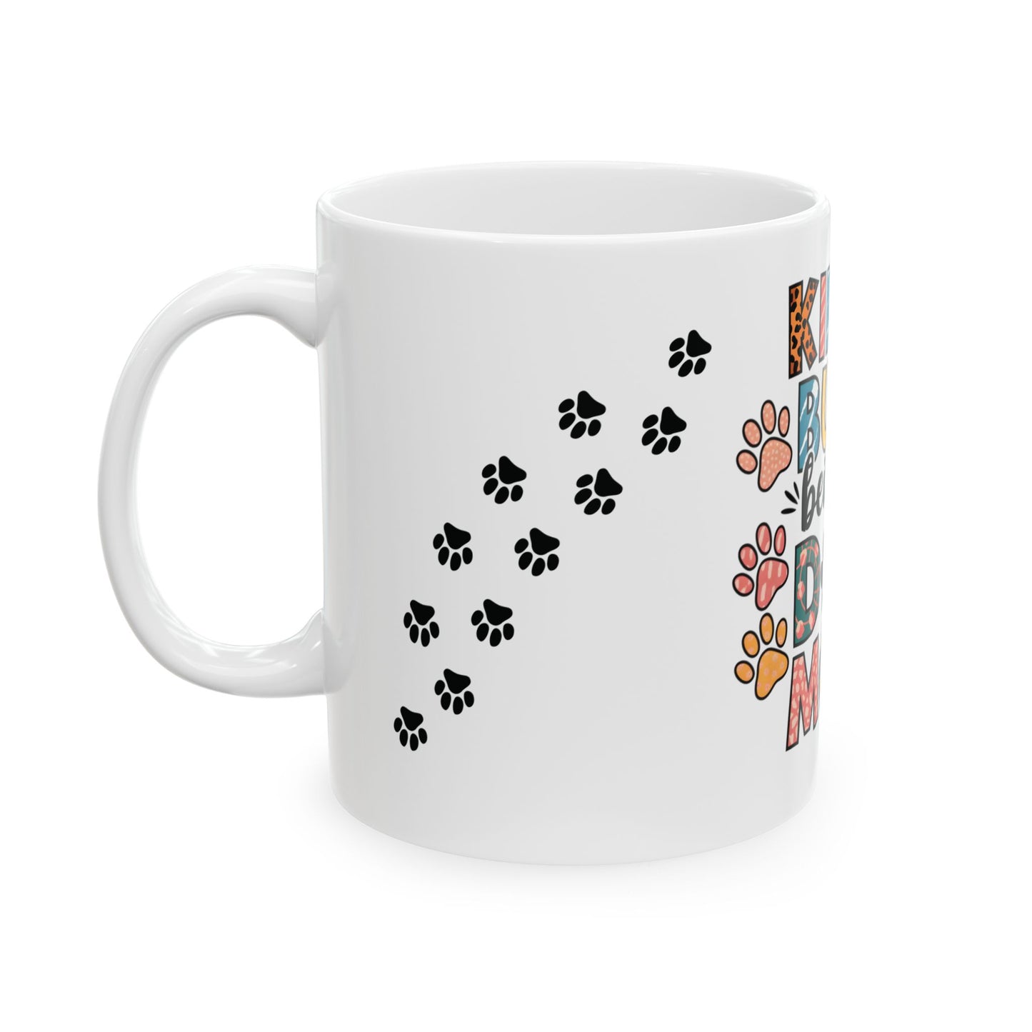 Kinda Busy Being a Dog Mom Ceramic Mug - 11oz
