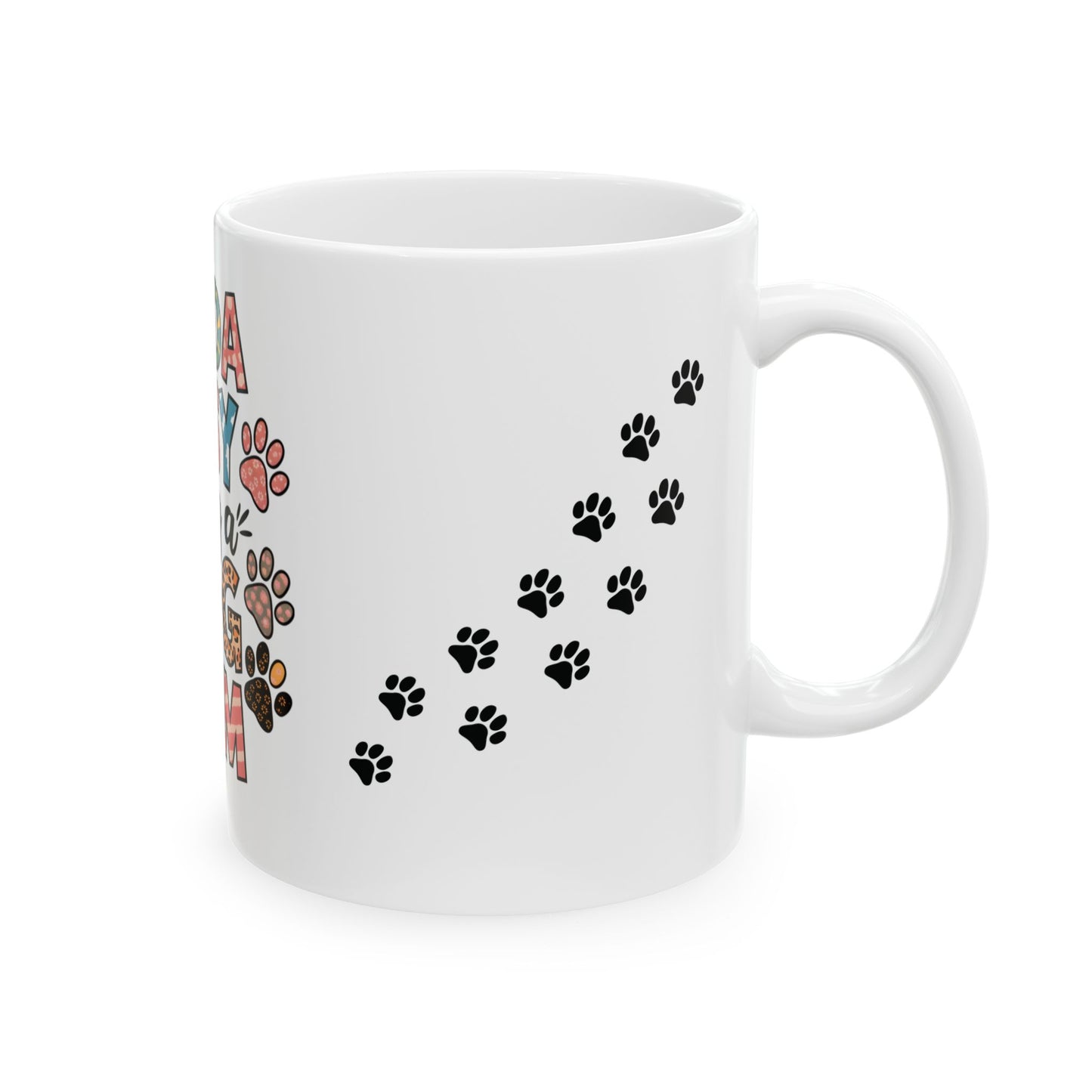 Kinda Busy Being a Dog Mom Ceramic Mug - 11oz
