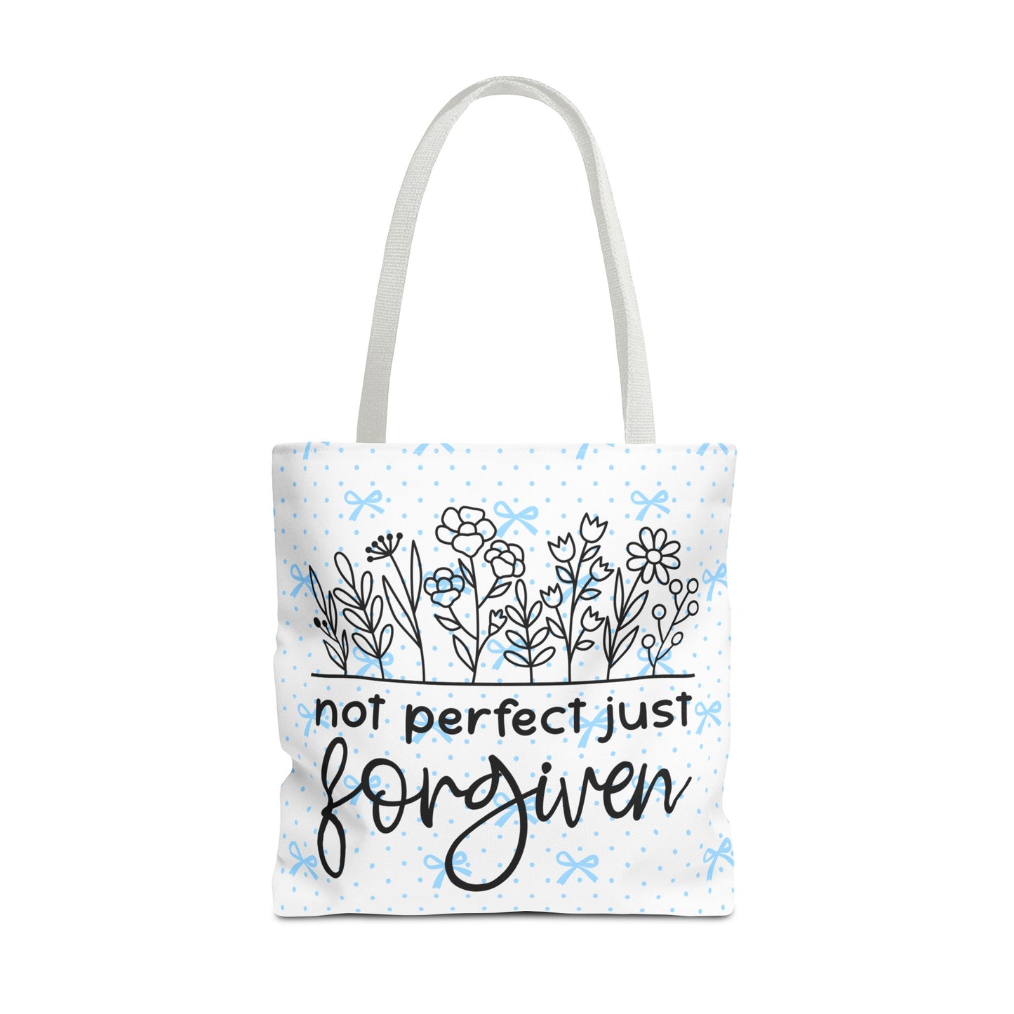 Not Perfect Just Forgiven Floral Tote Bag