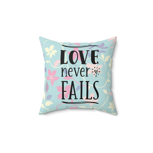 Love Never Fails Floral Square Pillow