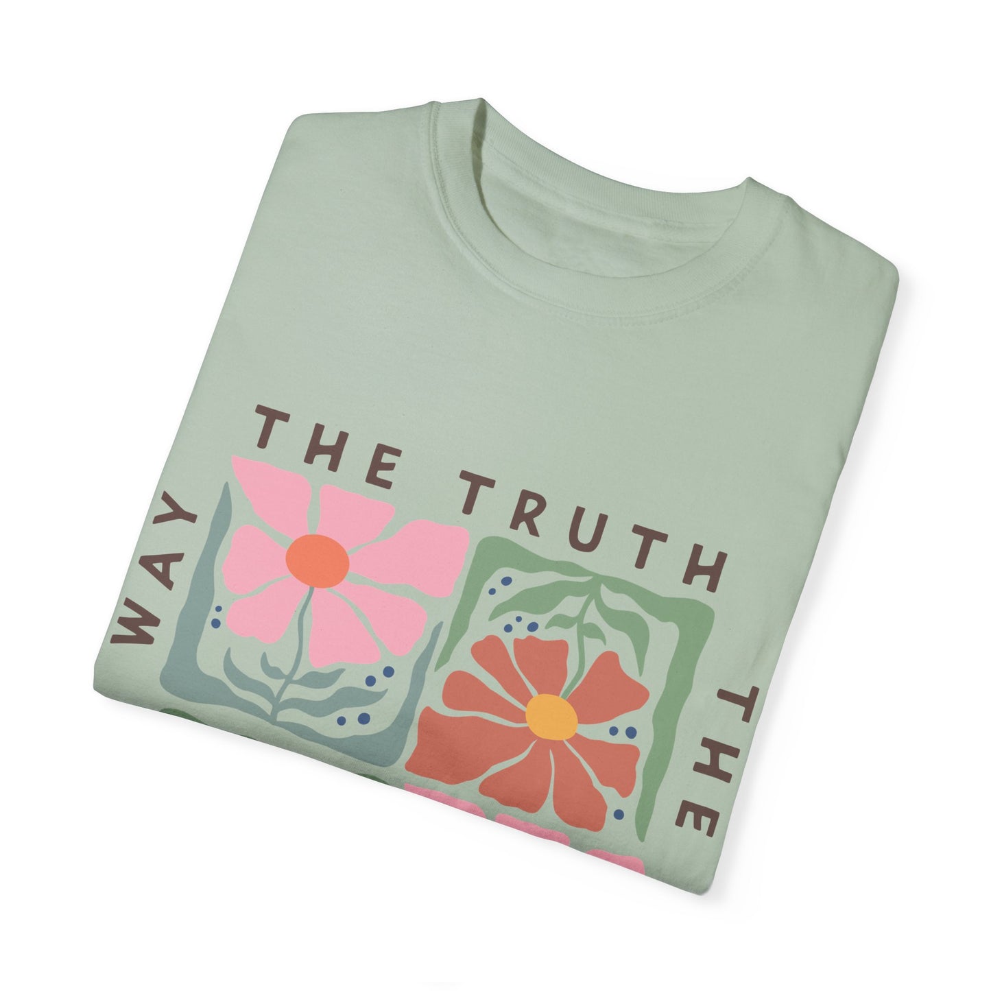 The Way, The Truth, The Life - T-Shirt