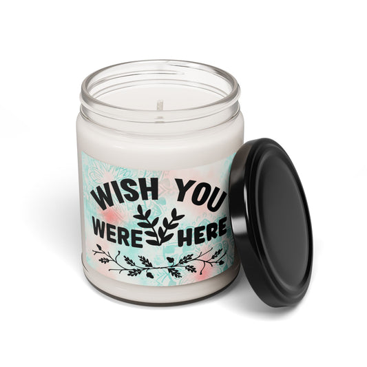 Wish You Were Here Scented Soy Candle