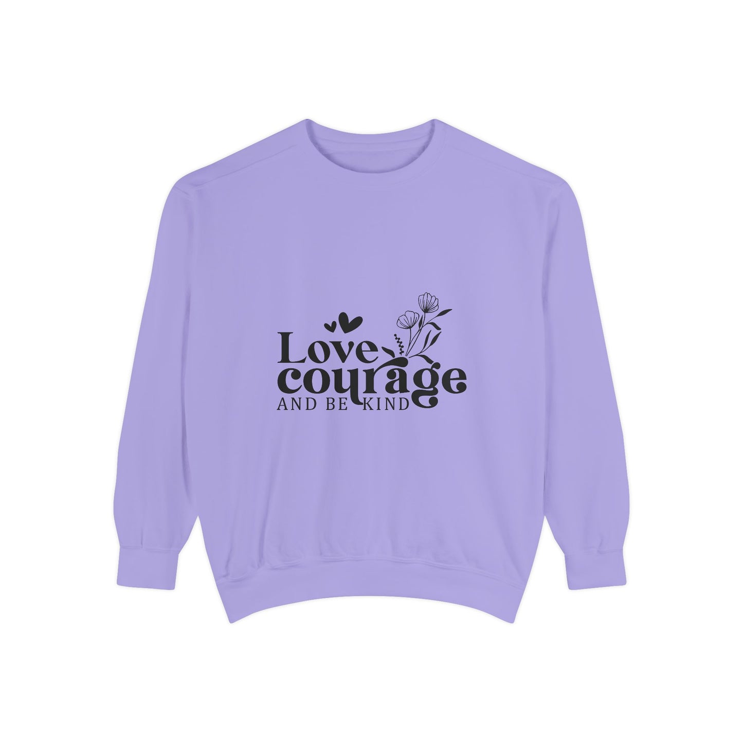 Love, Courage & Kindness Sweatshirt