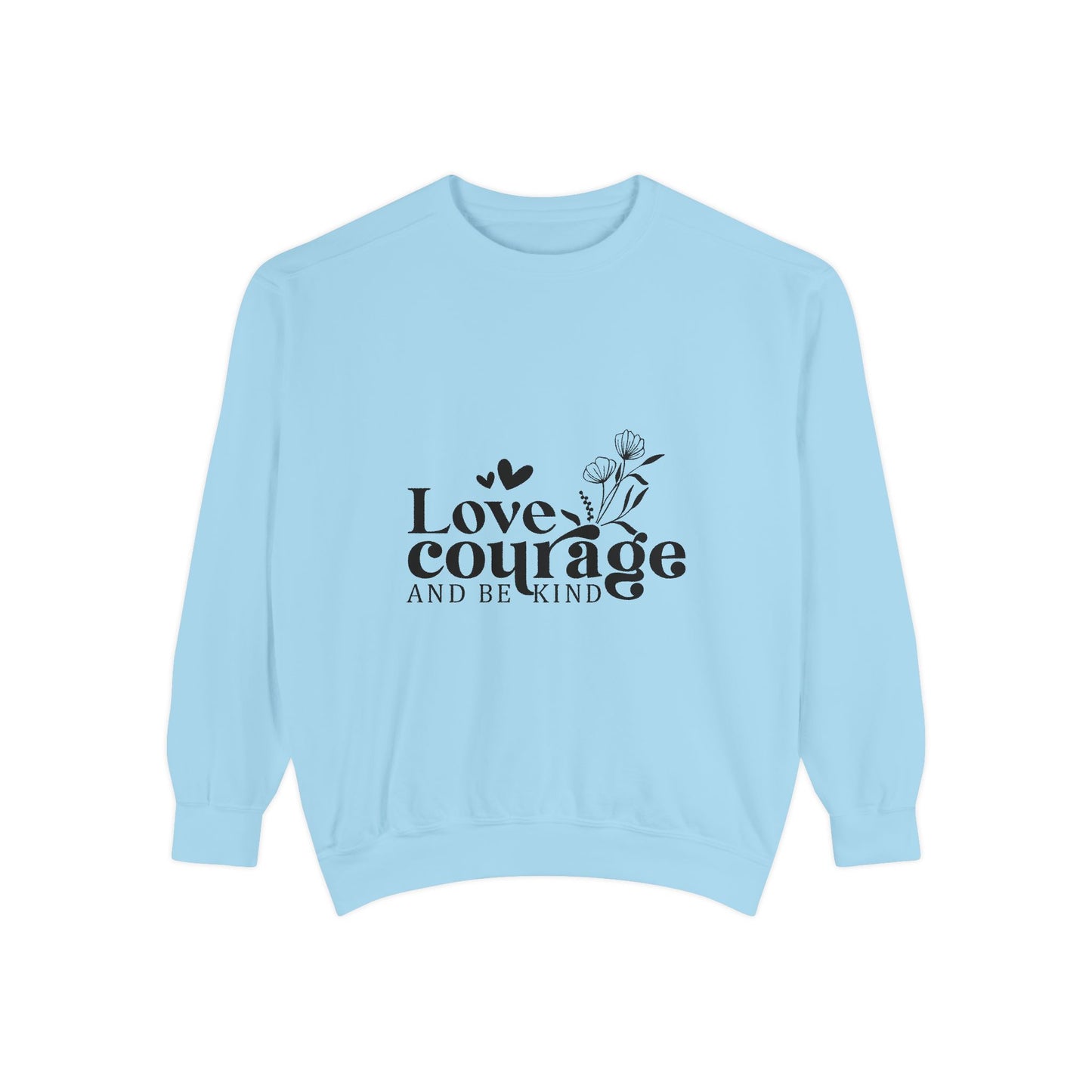 Love, Courage & Kindness Sweatshirt