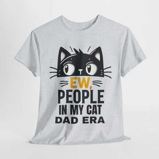 PEOPLE IN MY CAT DAD ERA Unisex Heavy Cotton Tee