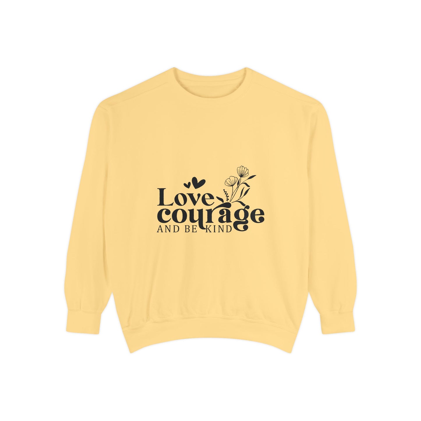 Love, Courage & Kindness Sweatshirt