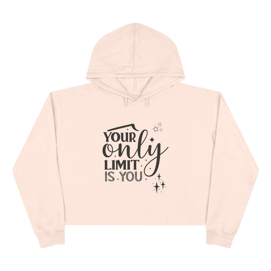 Your Only Limit is You-Crop Hoodie
